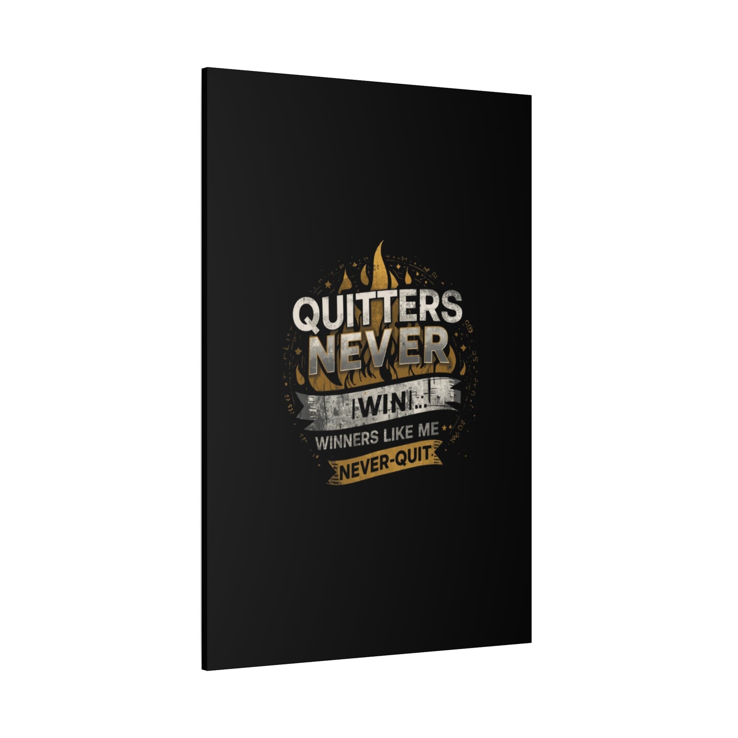 Quitters Never Win motivational wall art Canvas | Matte Stretched