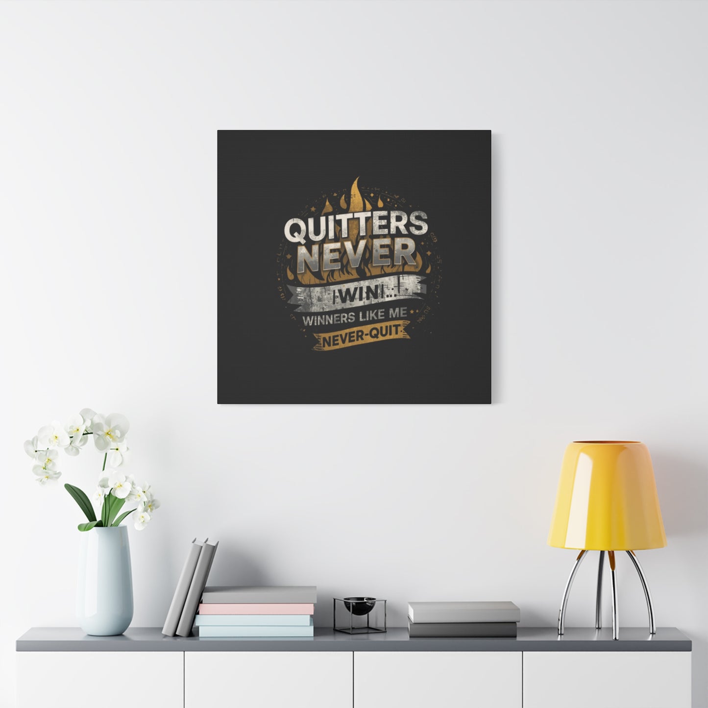 Quitters Never Win motivational wall art Canvas | Matte Stretched