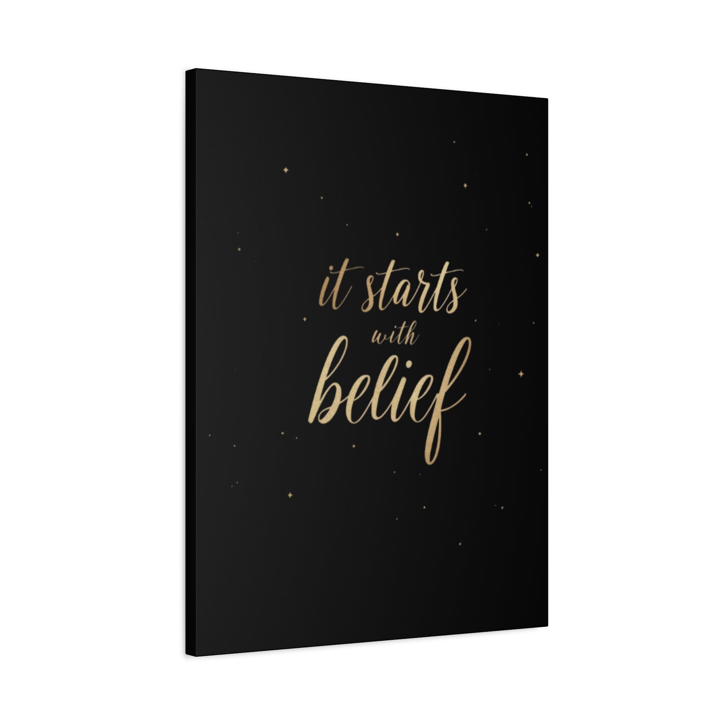 It Starts With Belief Canvas | Inspirational Wall Art, Matte Stretched Canvas