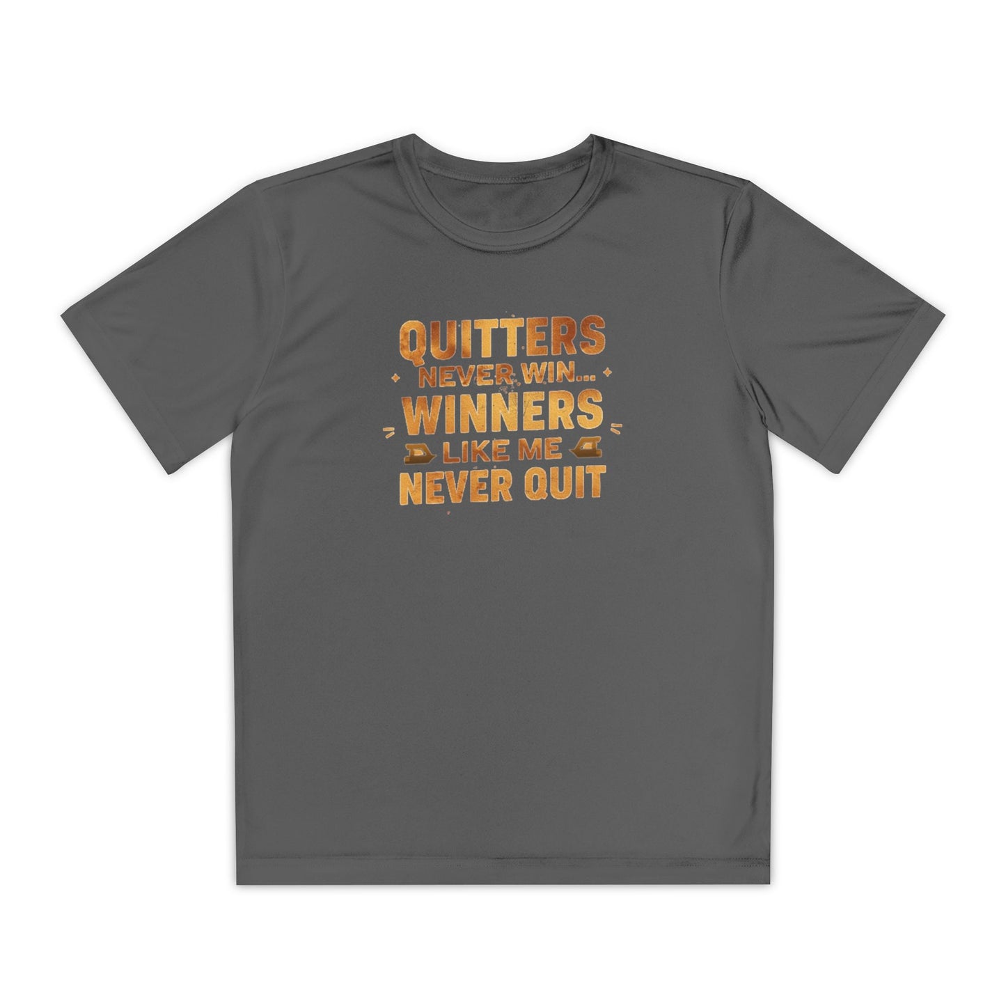 Quitters Never Win Winners Like Me Never Quit T-Shirt | Youth Competition Tee