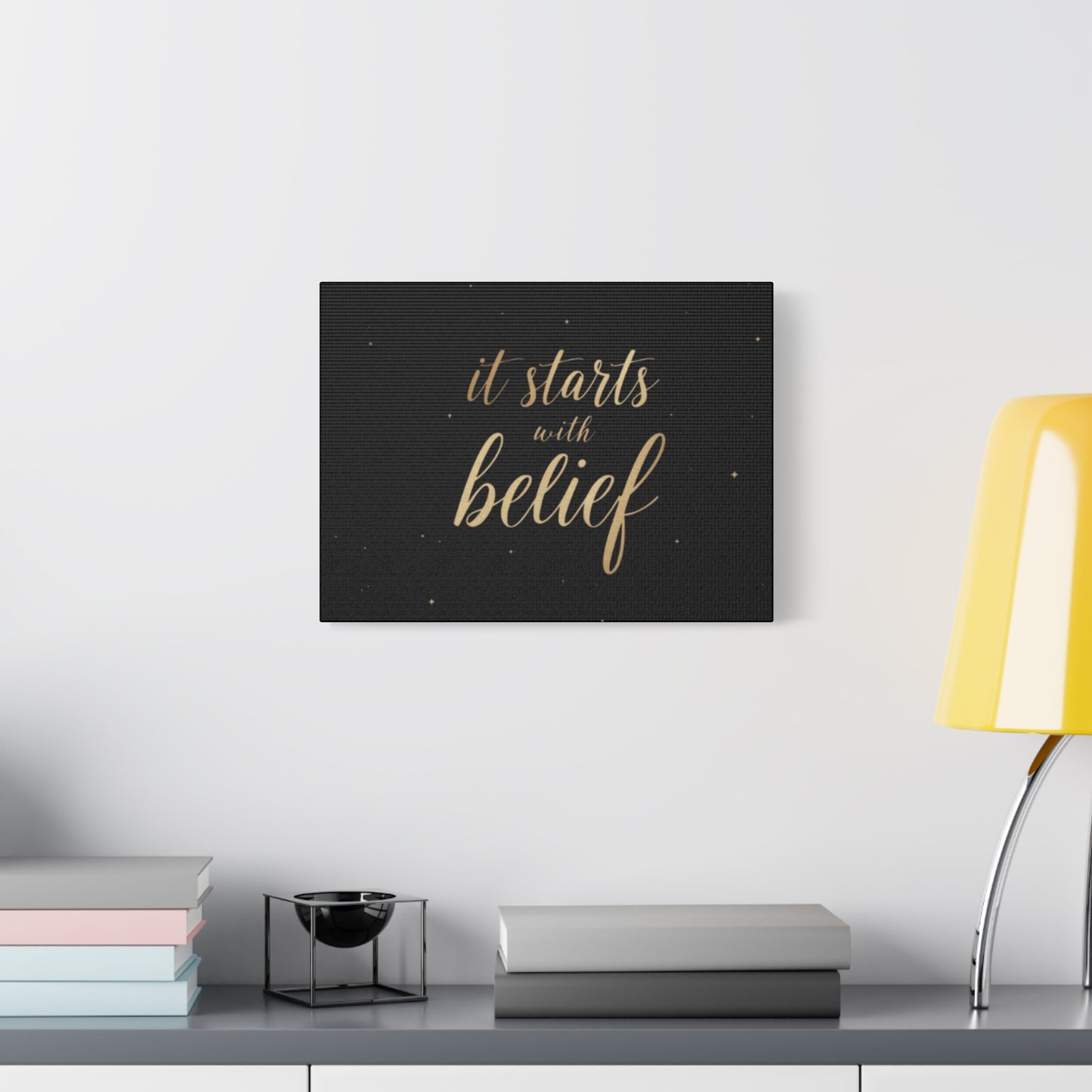 It Starts With Belief Canvas | Inspirational Wall Art, Matte Stretched Canvas