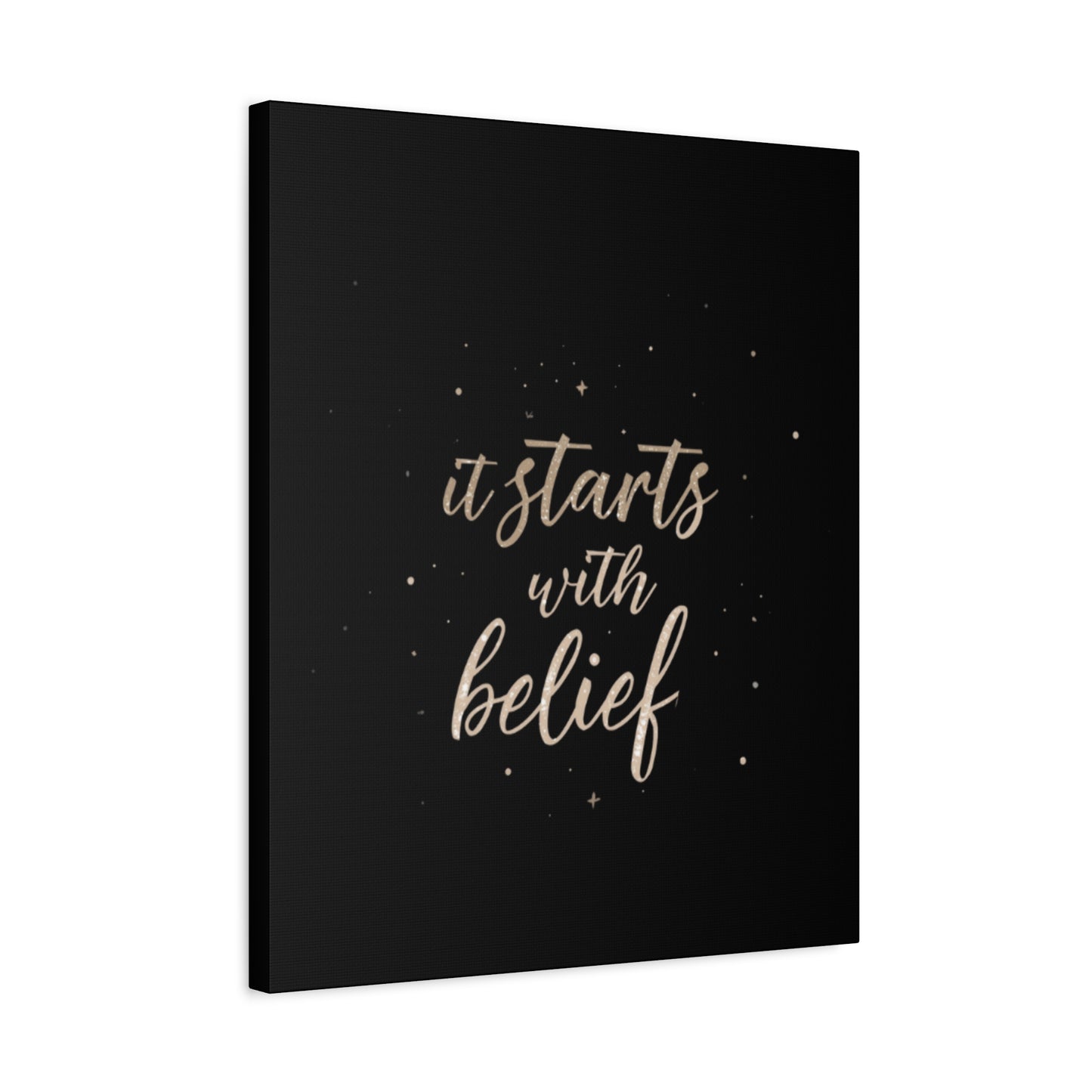 It Starts With Belief Canvas | Inspirational Quote Wall Art