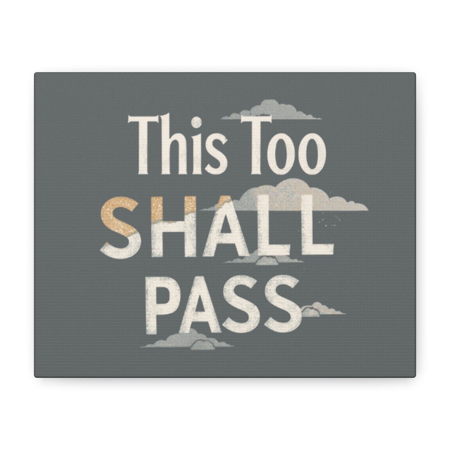 This Too Shall Pass Matte Canvas Print, Stretched Wall Art | Calming Hand-Lettered Typography