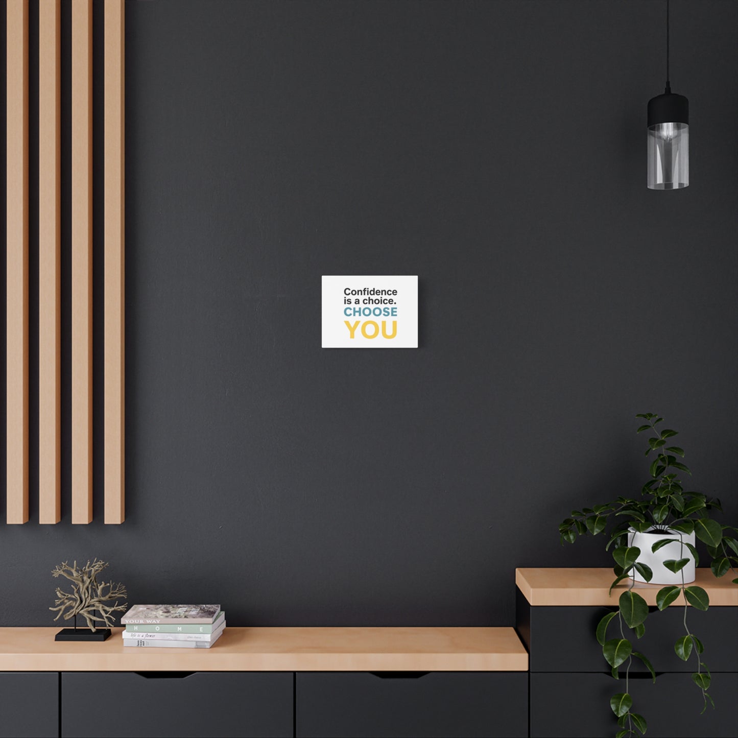 Confidence Is a Choice CHOOSE YOU Canvas | Motivational Wall Art