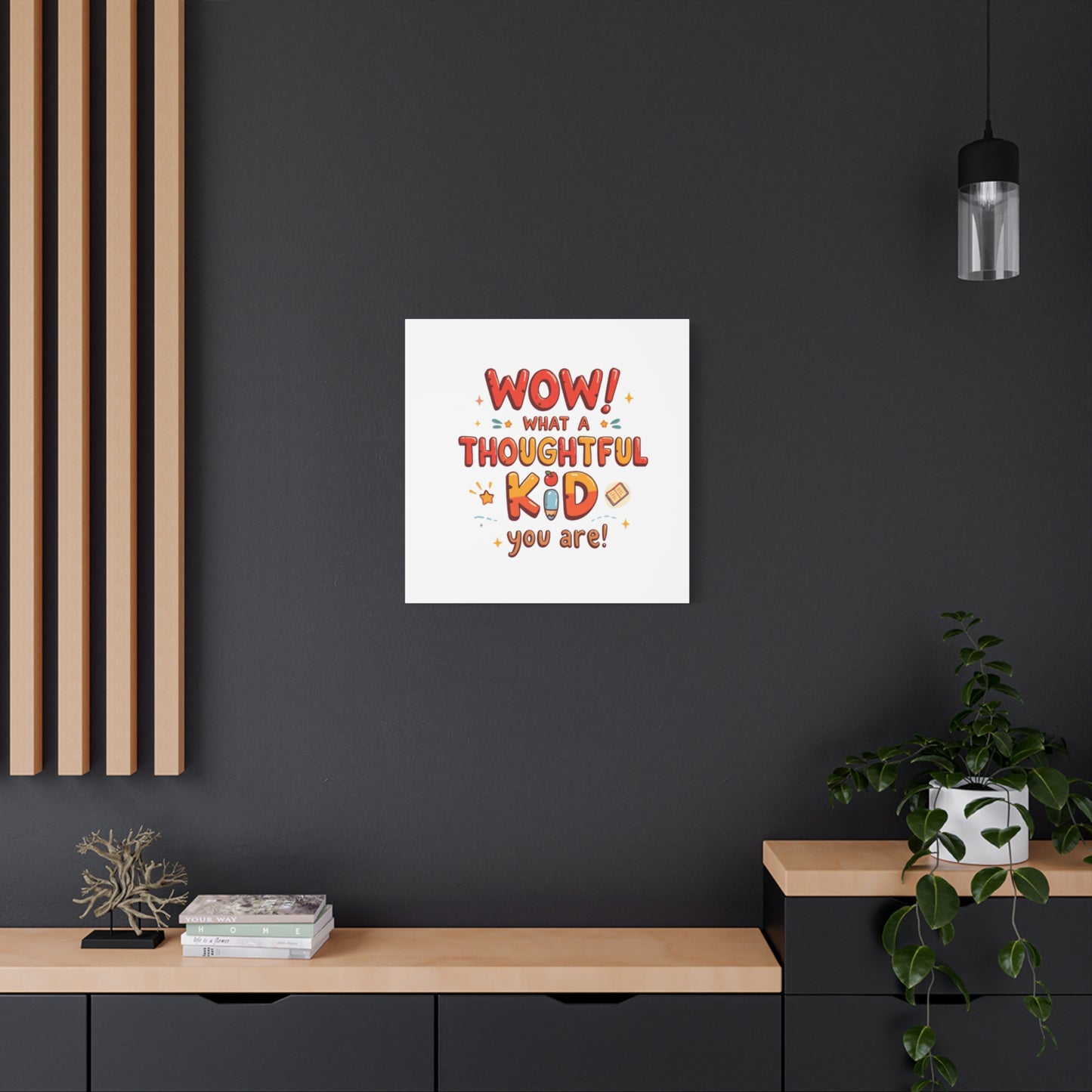 What a thoughtful kid you are! Canvas Print | Stretched Matte Canvas
