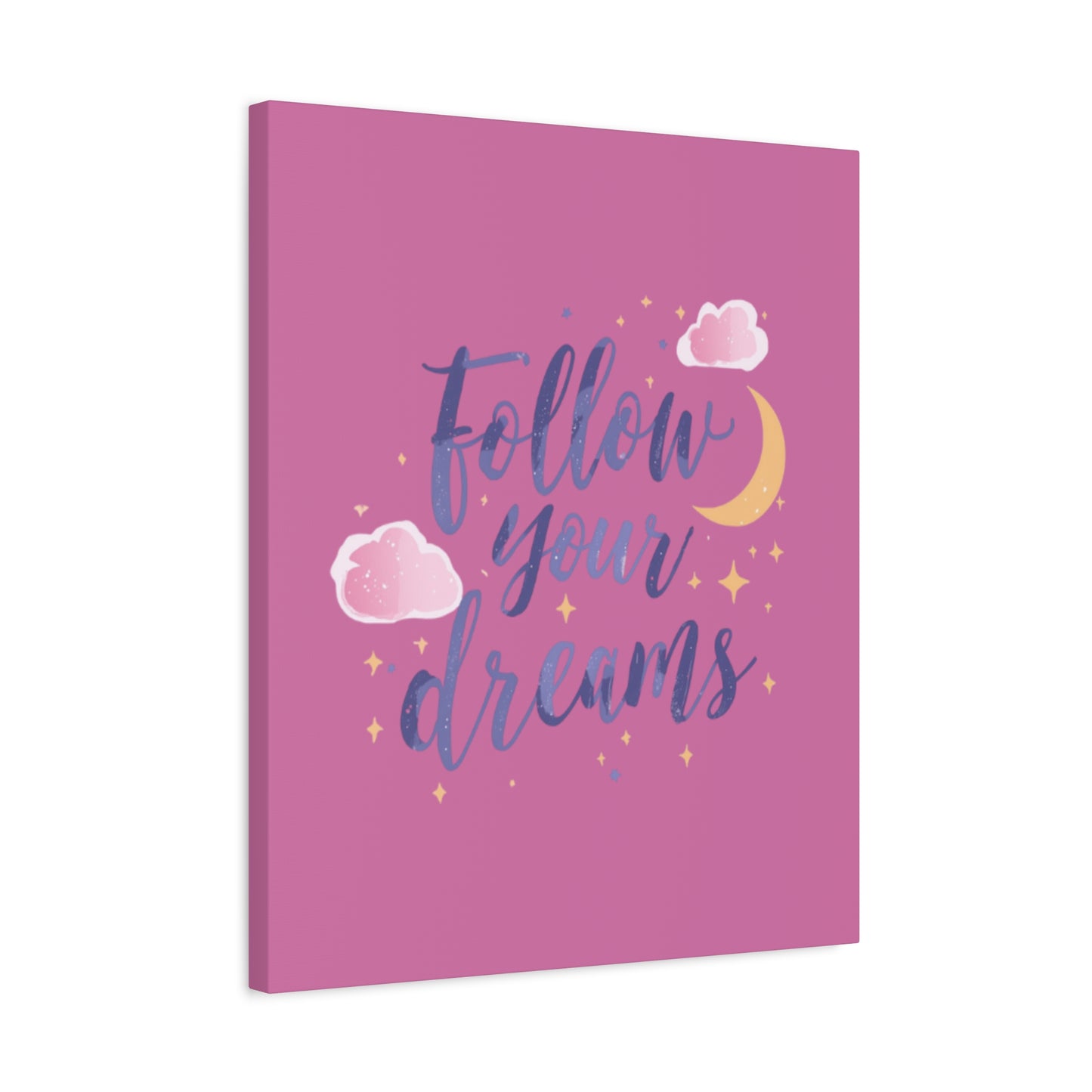 Follow Your Dreams Matte Canvas | Inspirational Wall Art, Pink Moon Clouds