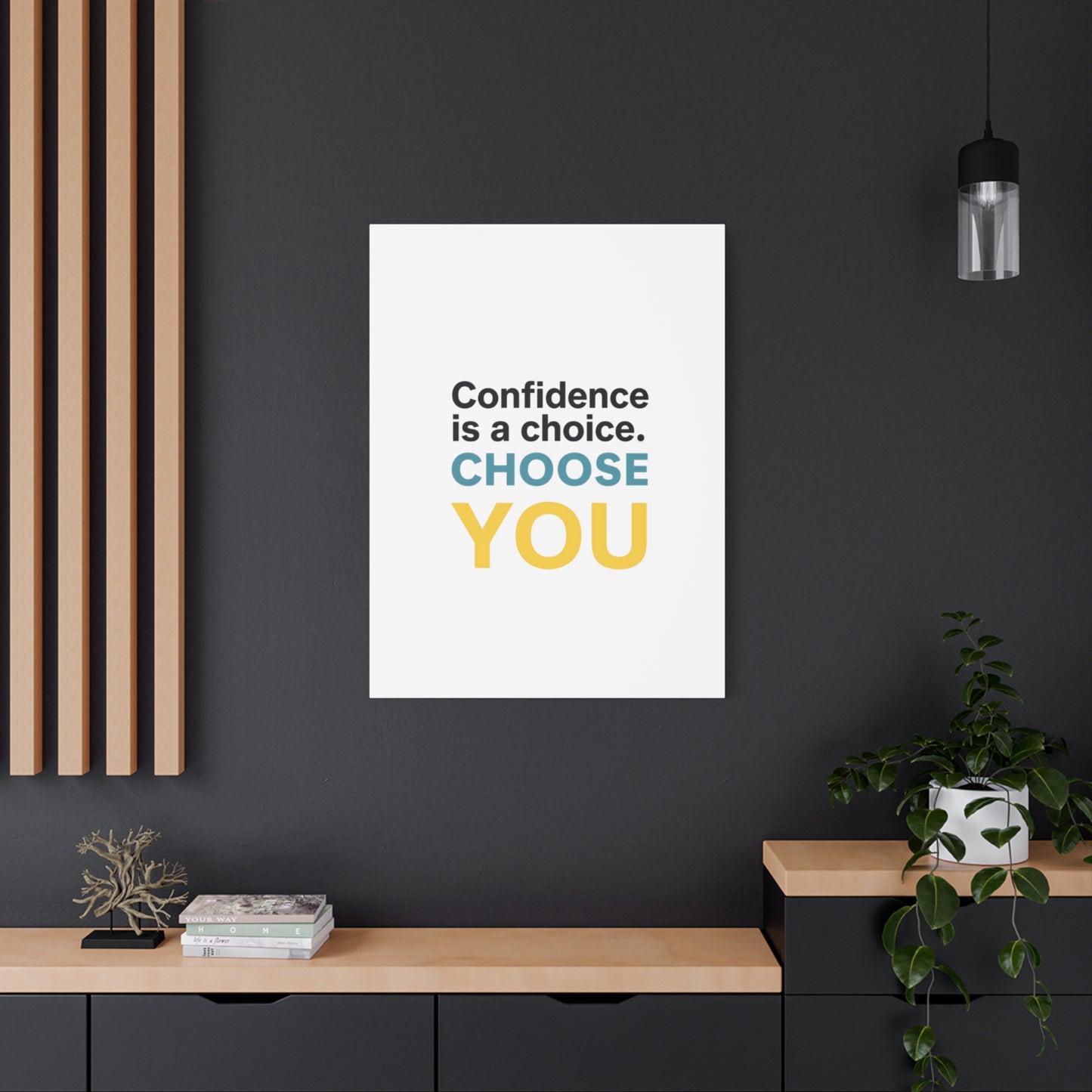 Confidence Is a Choice CHOOSE YOU Canvas | Motivational Wall Art