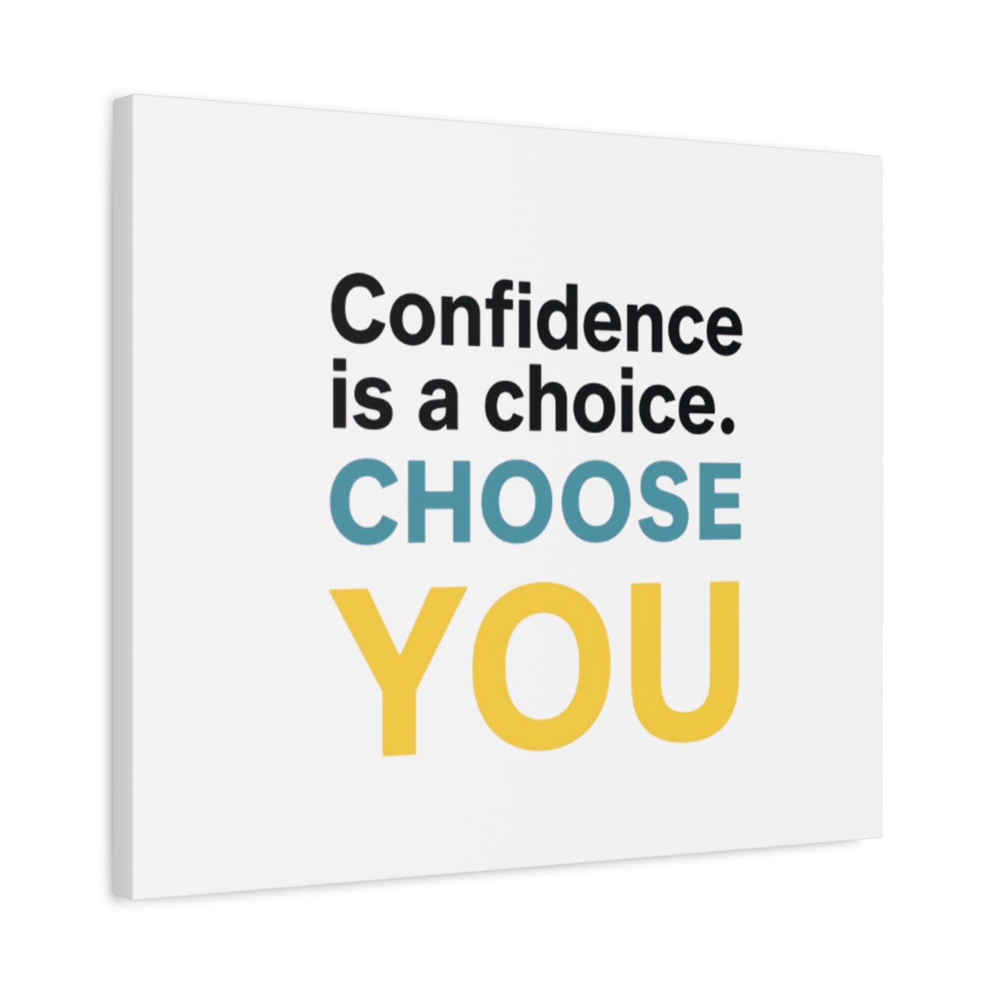 Confidence Is a Choice CHOOSE YOU Canvas | Motivational Wall Art