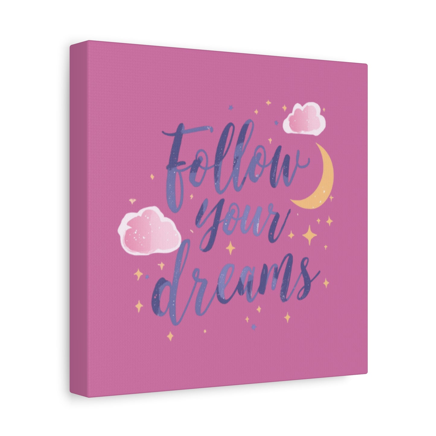 Follow Your Dreams Matte Canvas | Inspirational Wall Art, Pink Moon Clouds