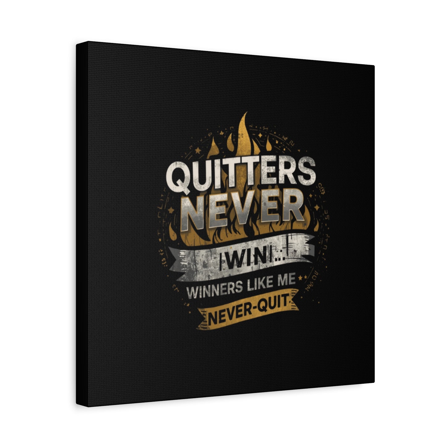 Quitters Never Win motivational wall art Canvas | Matte Stretched