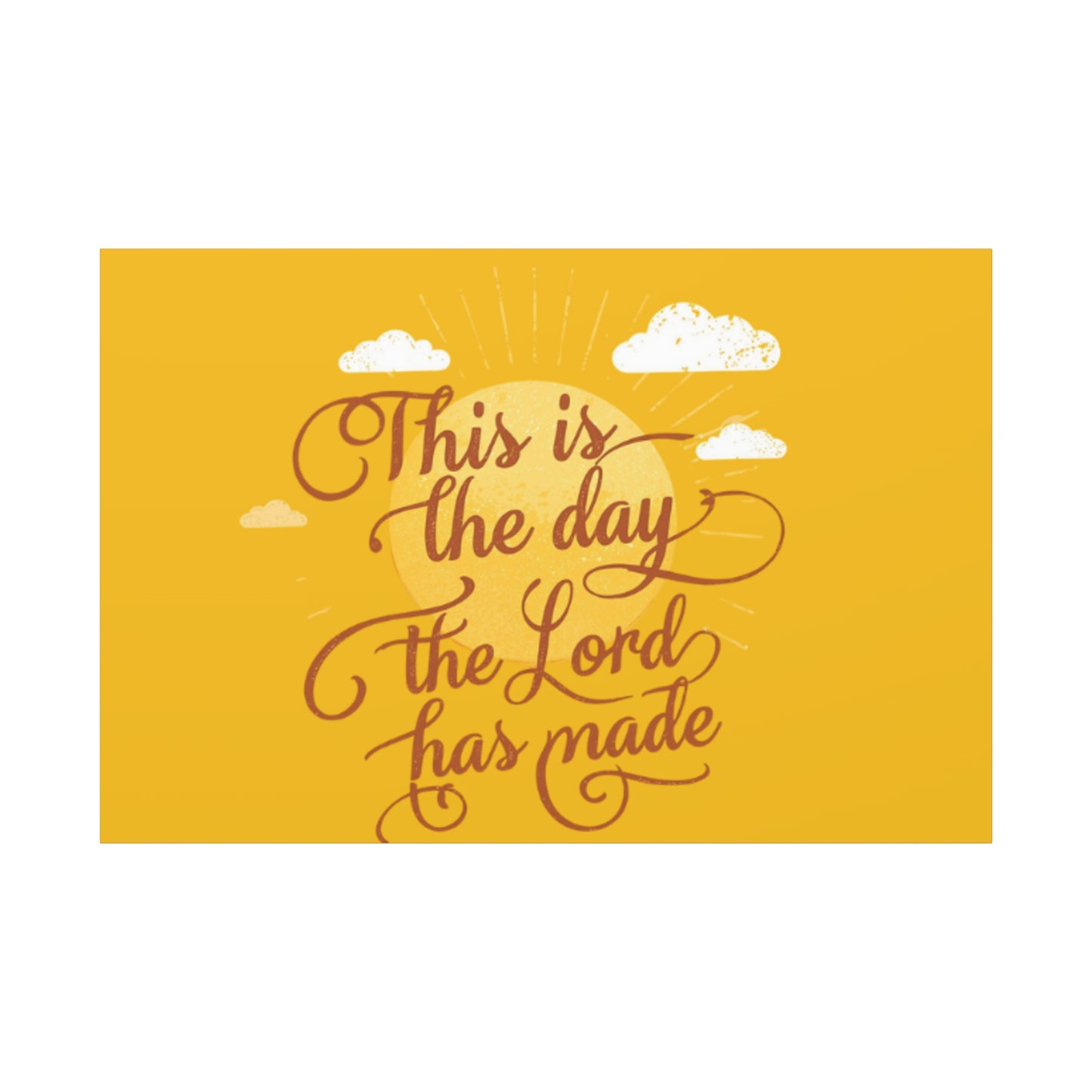 This Is the Day The Lord Has Made Canvas