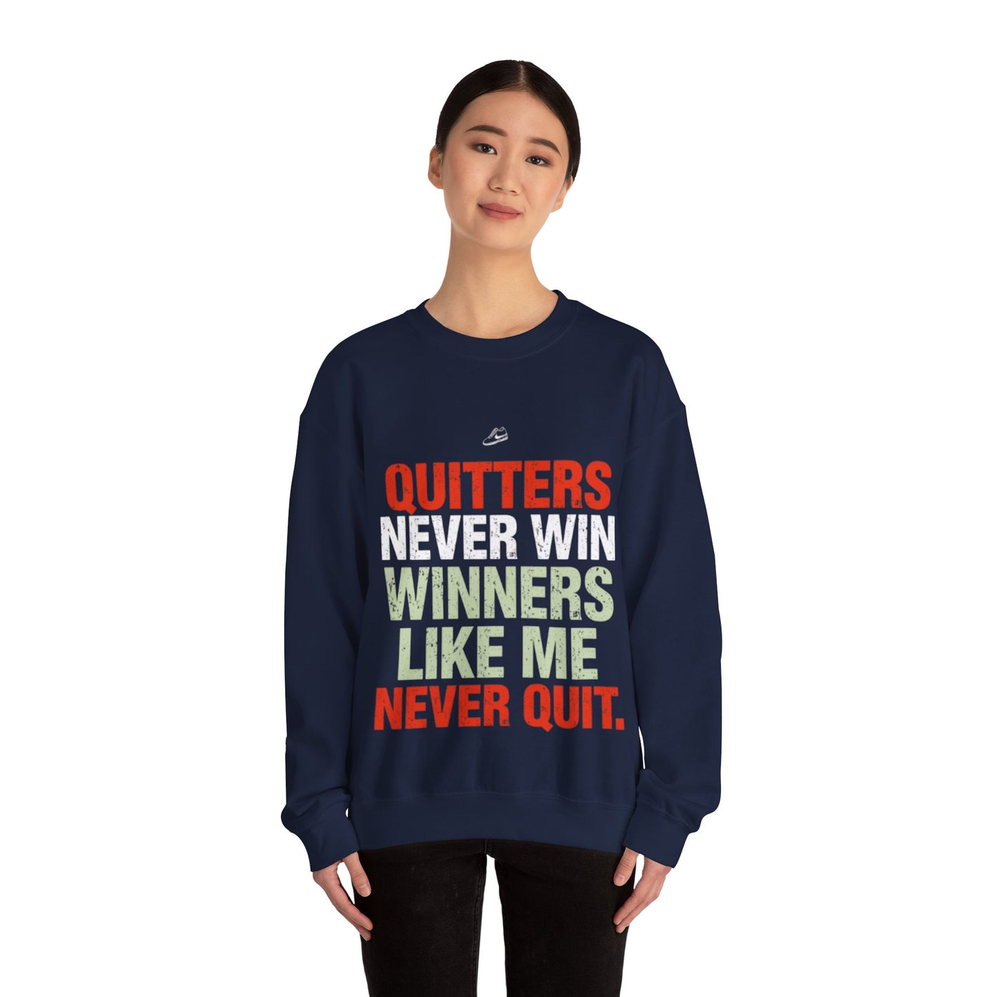 Quitters Never Win Motivational Sweatshirt | Determination Graphic Crewneck