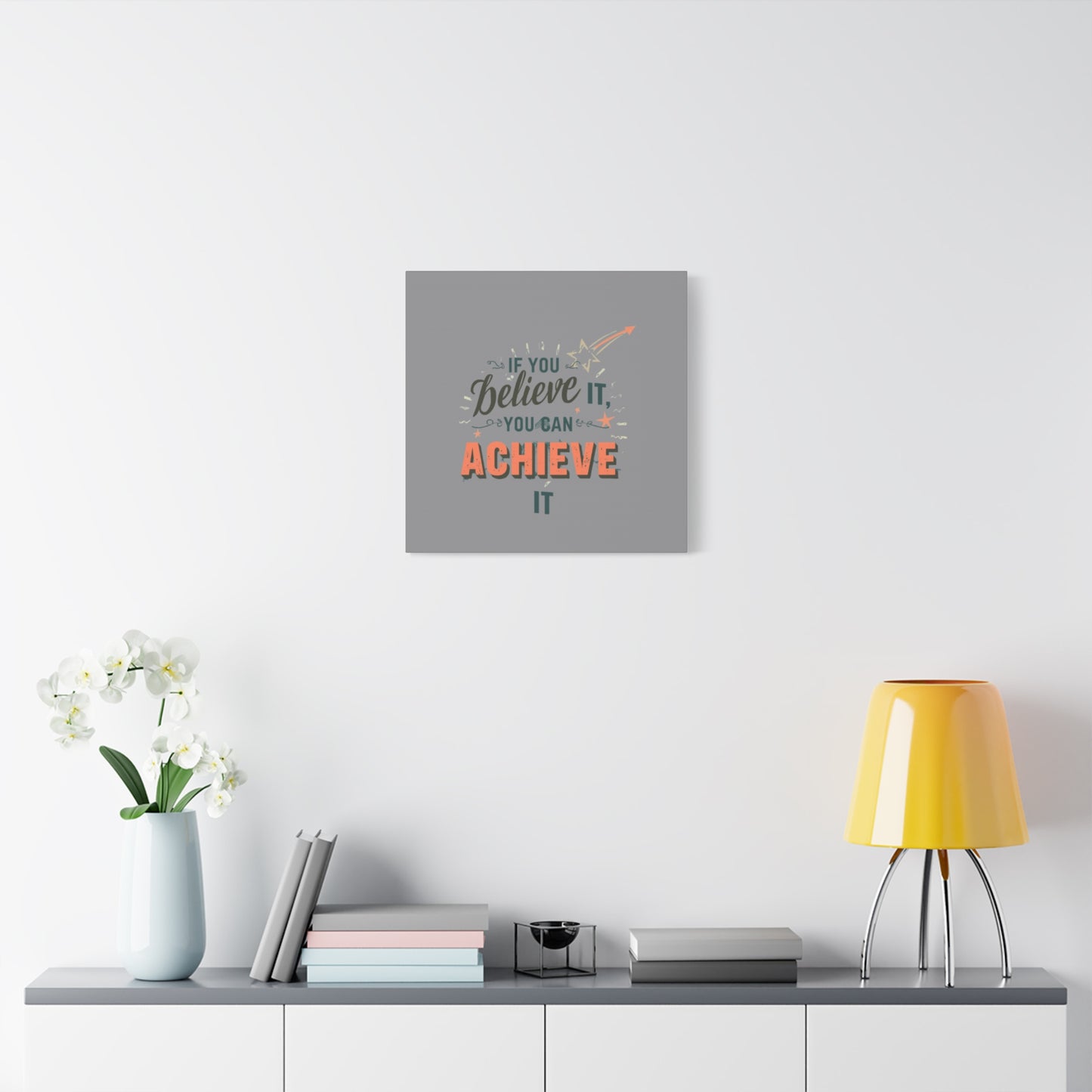 If You Believe It You Can Achieve It Canvas | Matte Stretched Canvas