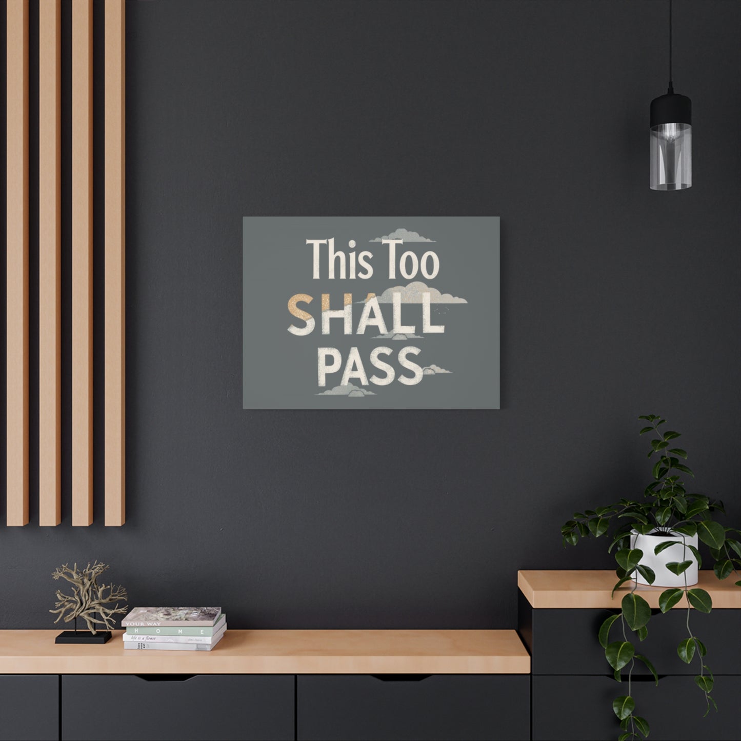 This Too Shall Pass Matte Canvas Print, Stretched Wall Art | Calming Hand-Lettered Typography
