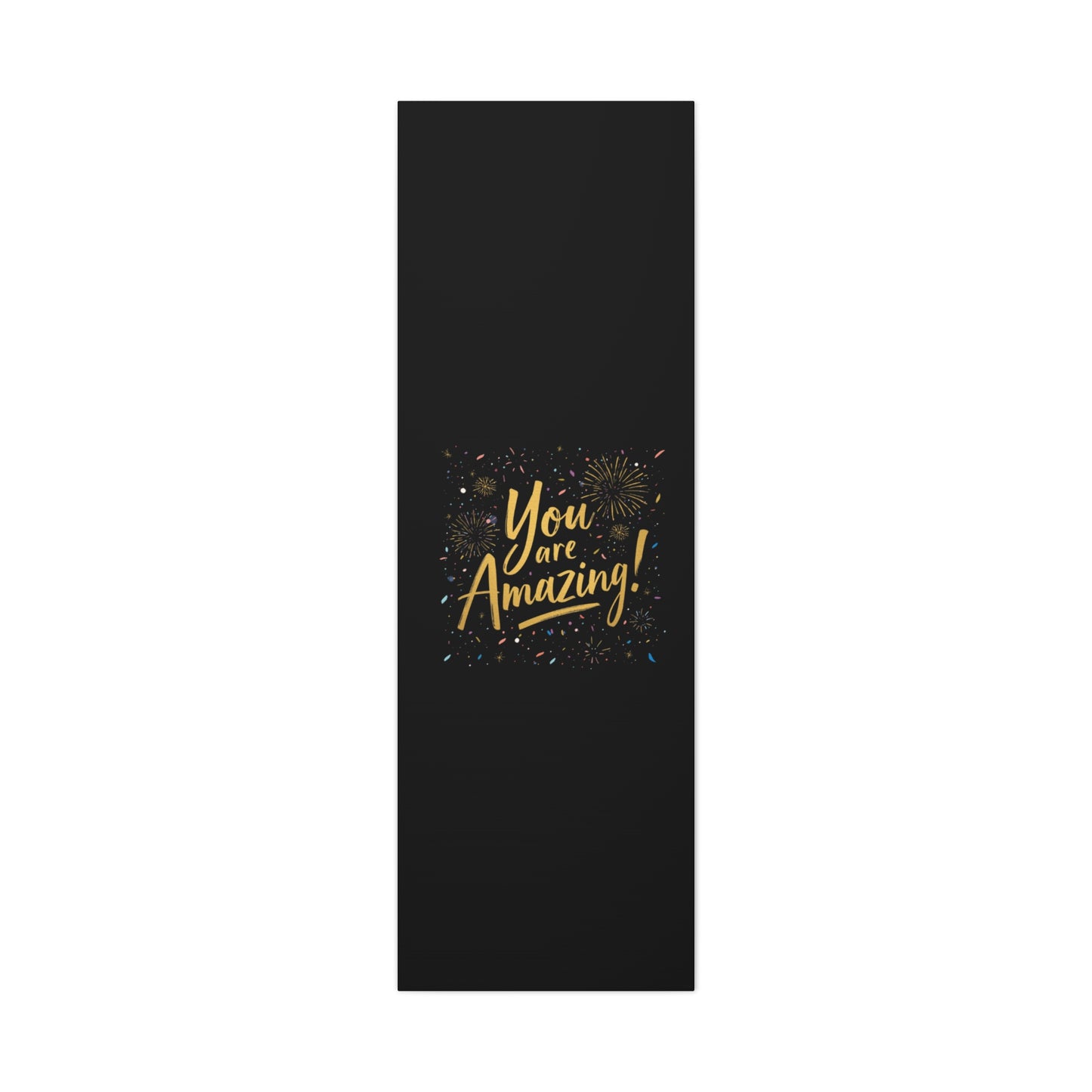 You Are Amazing! Canvas