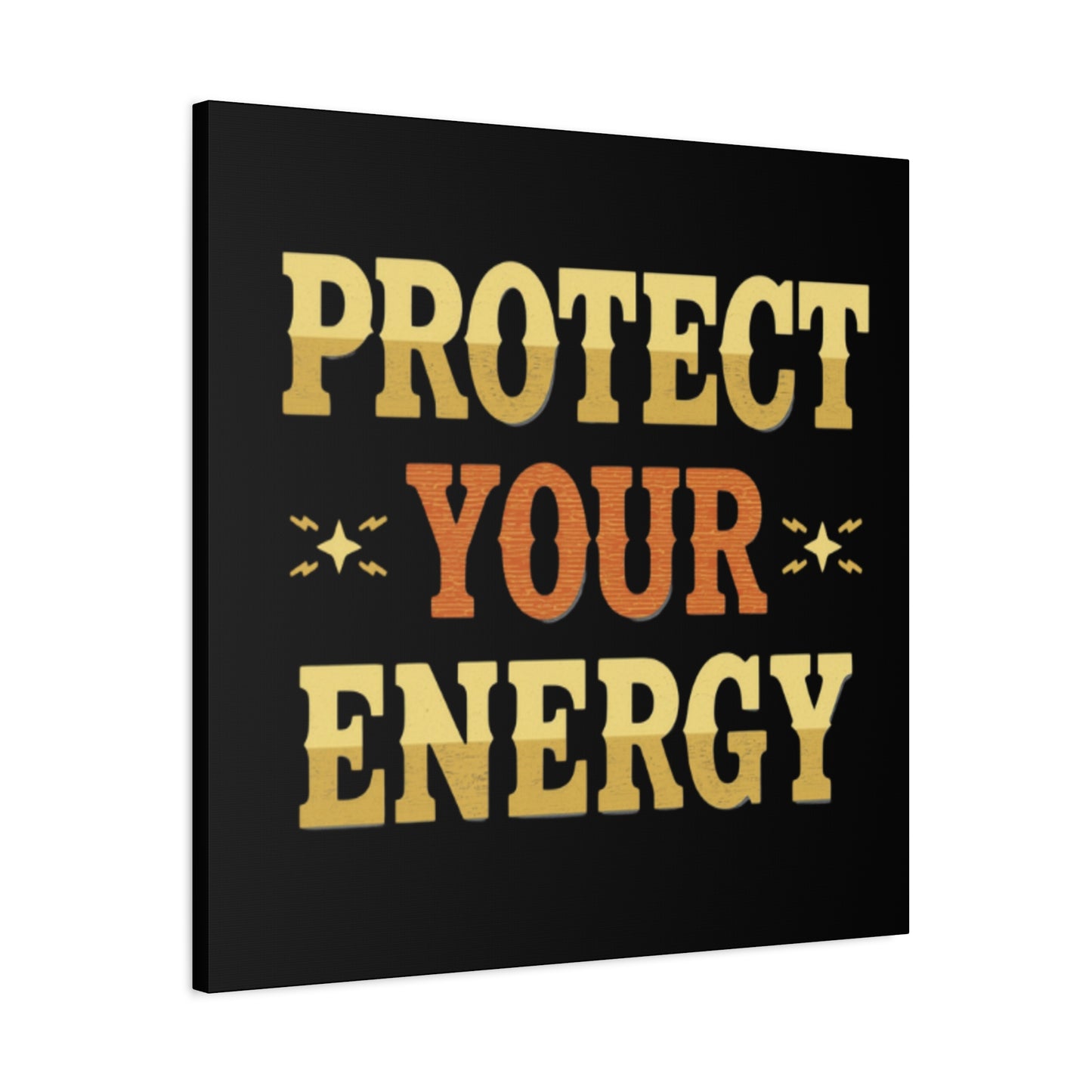 Protect Your Energy Canvas | Matte Stretched Wall Art
