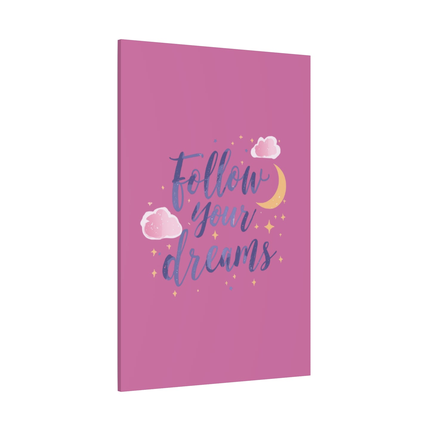 Follow Your Dreams Matte Canvas | Inspirational Wall Art, Pink Moon Clouds