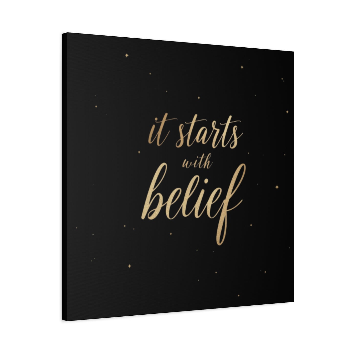 It Starts With Belief Canvas | Inspirational Wall Art, Matte Stretched Canvas