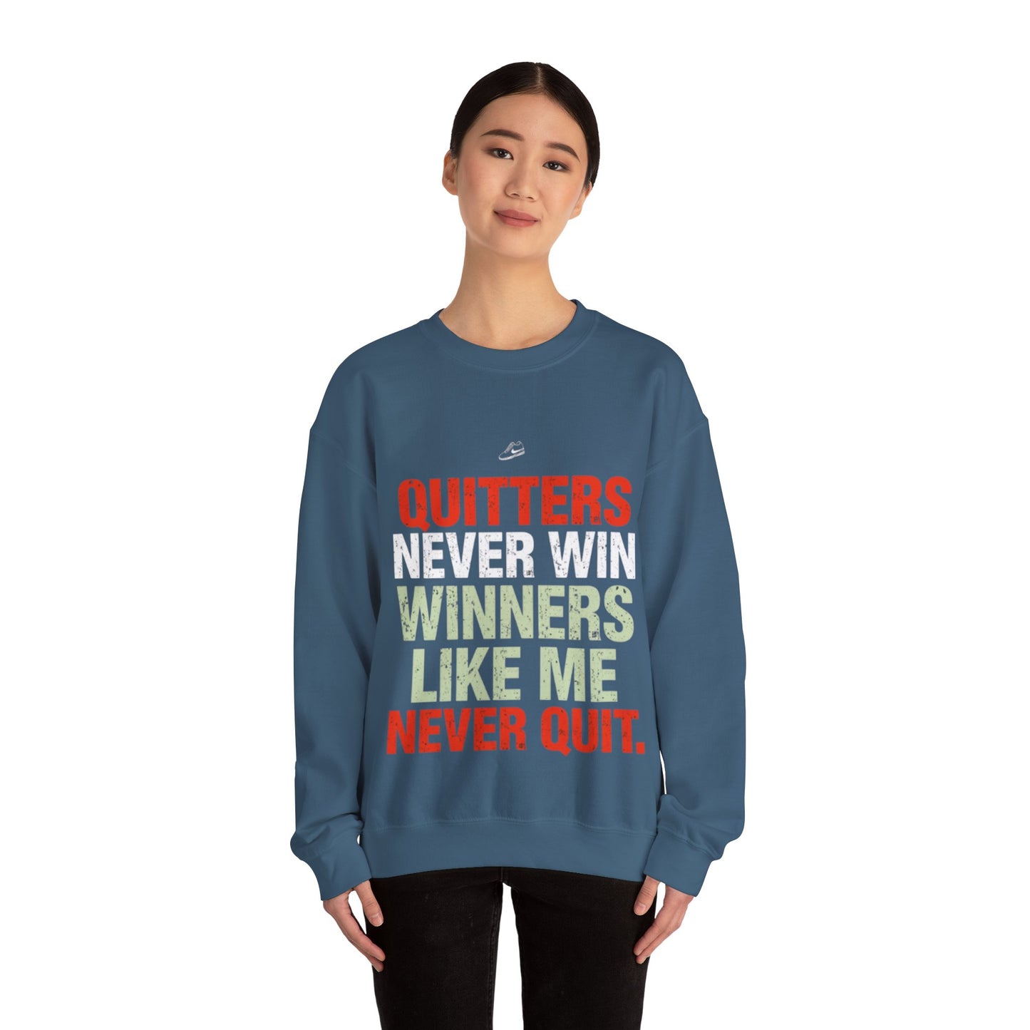 Quitters Never Win Motivational Sweatshirt | Determination Graphic Crewneck