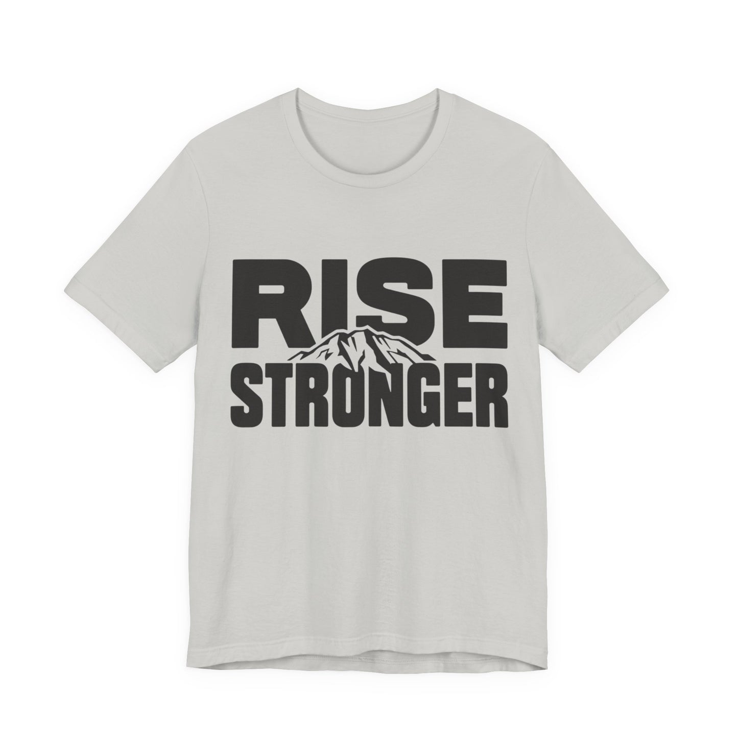 Rise Stronger Mountain Graphic Tee | Motivational Typography Shirt
