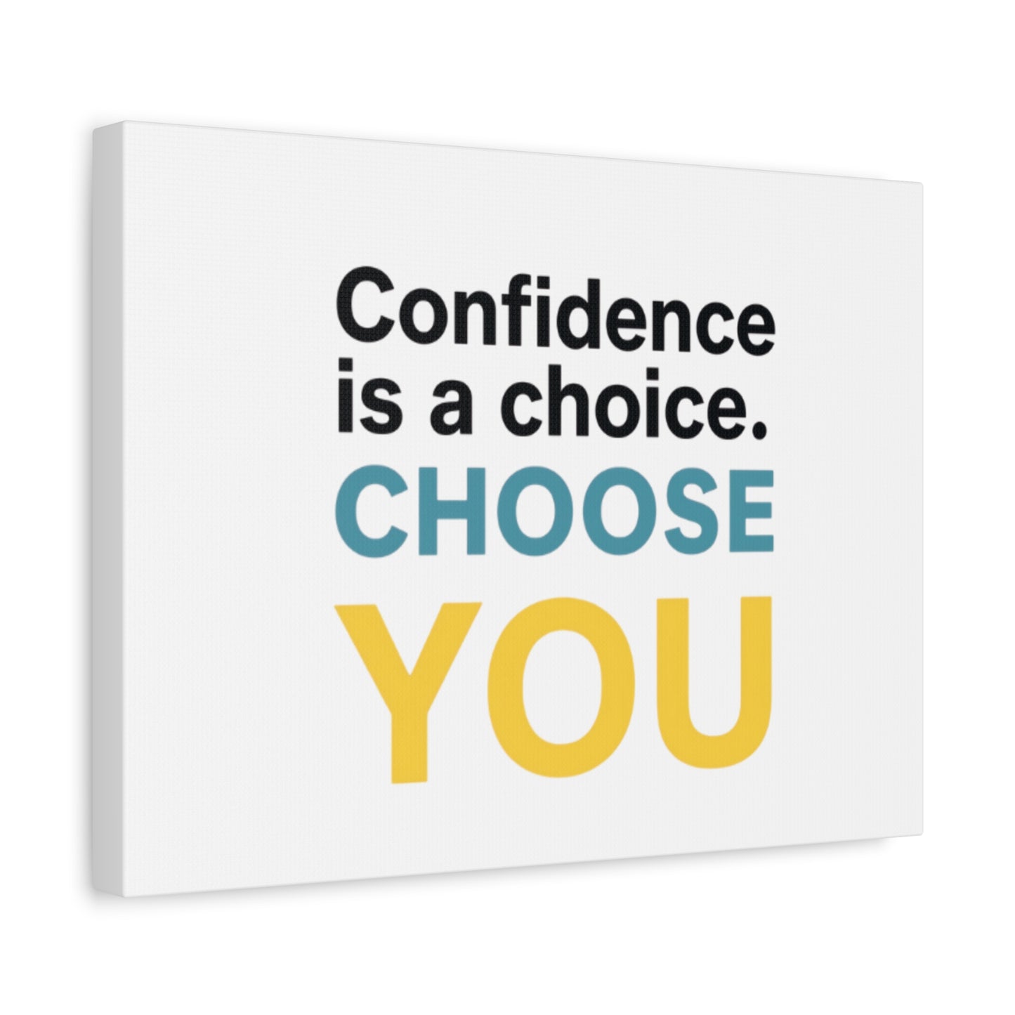 Confidence Is a Choice CHOOSE YOU Canvas | Motivational Wall Art