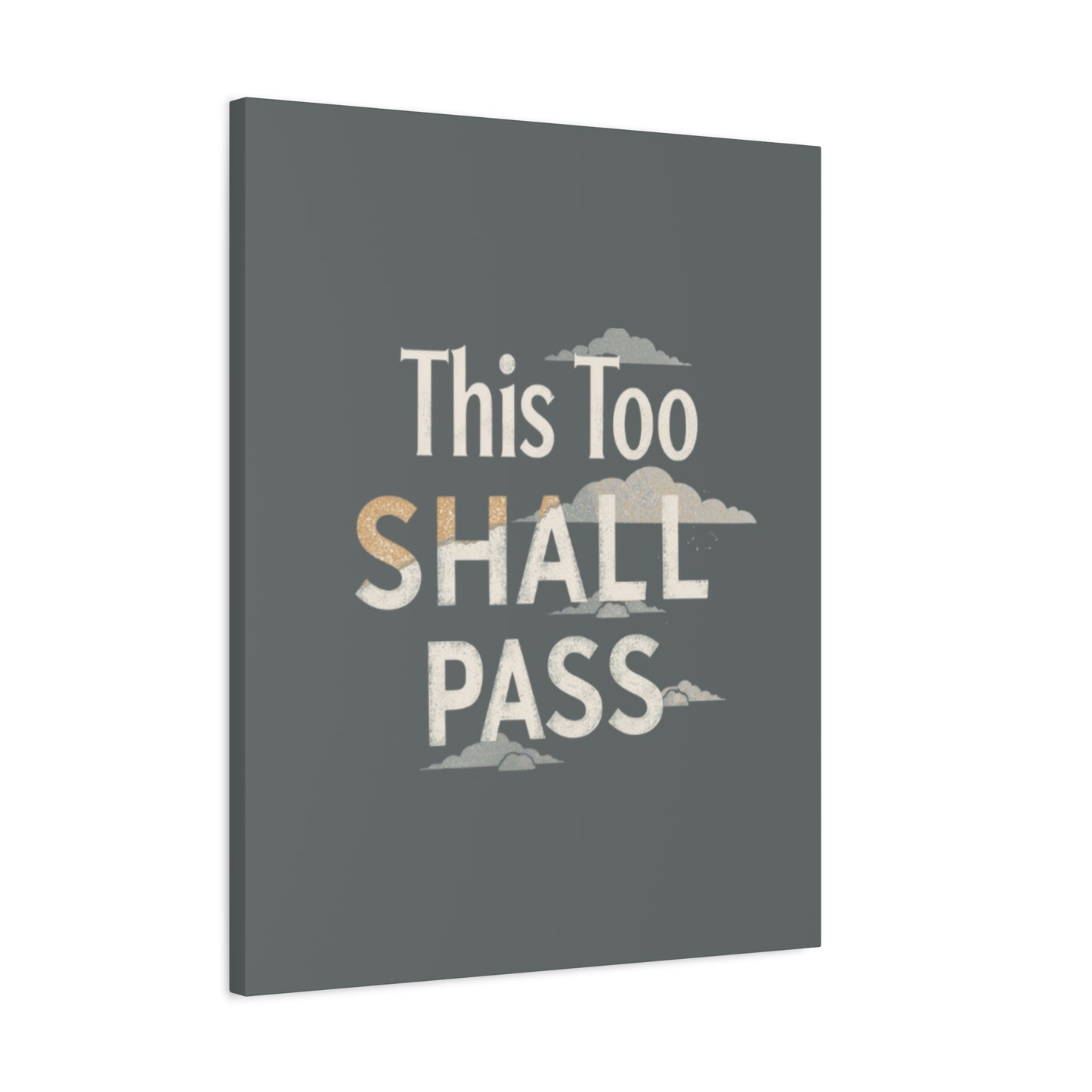 This Too Shall Pass Matte Canvas Print, Stretched Wall Art | Calming Hand-Lettered Typography