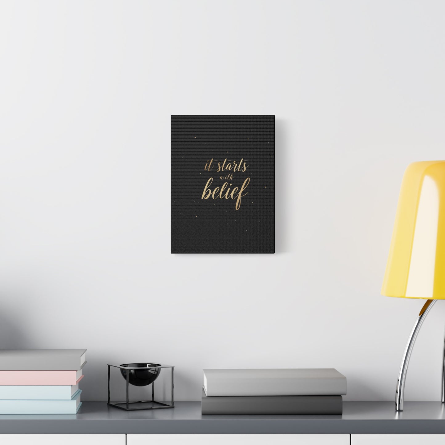 It Starts With Belief Canvas | Inspirational Wall Art, Matte Stretched Canvas