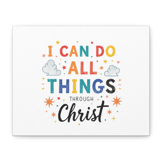 I Can Do All Things Through Christ Matte Canvas