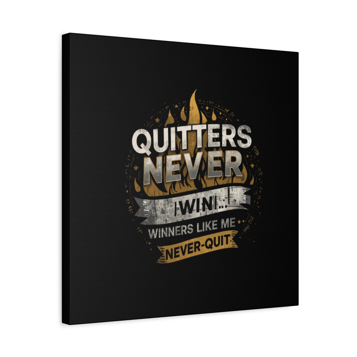 Quitters Never Win motivational wall art Canvas | Matte Stretched