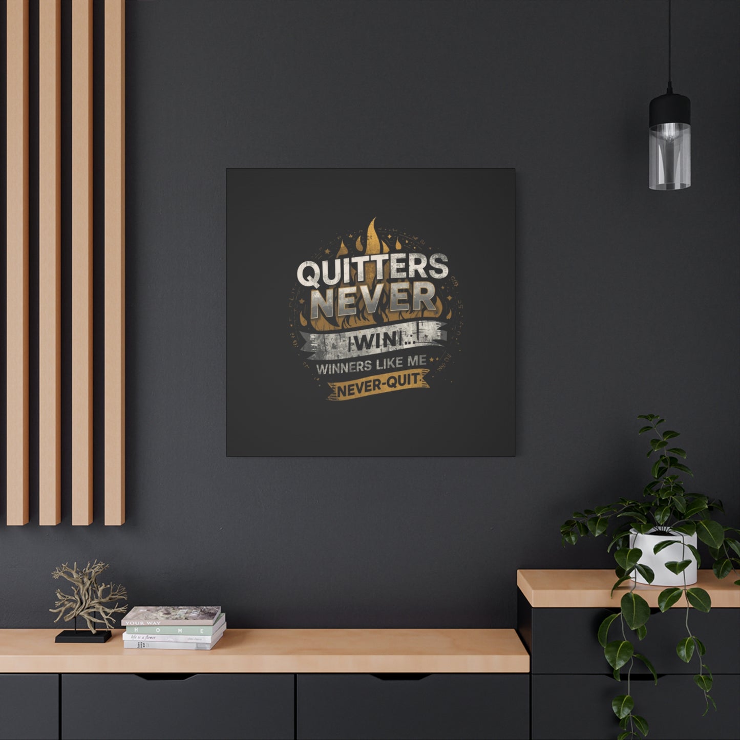 Quitters Never Win motivational wall art Canvas | Matte Stretched