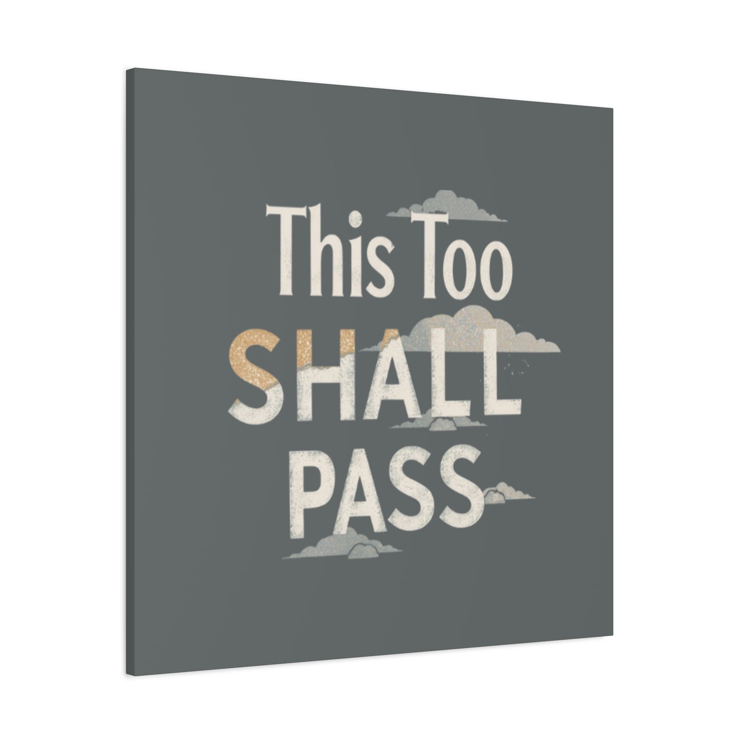 This Too Shall Pass Matte Canvas Print, Stretched Wall Art | Calming Hand-Lettered Typography