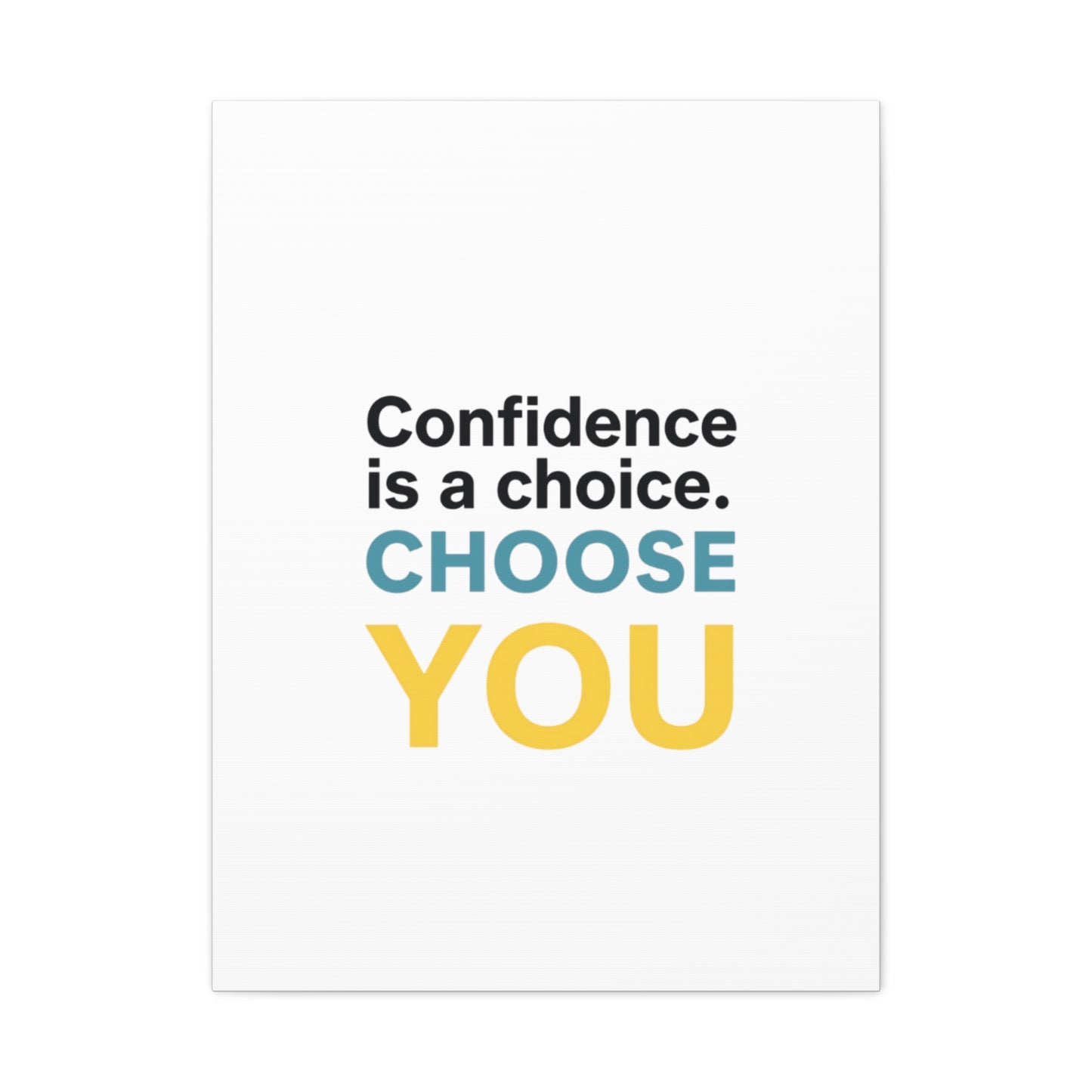 Confidence Is a Choice CHOOSE YOU Canvas | Motivational Wall Art
