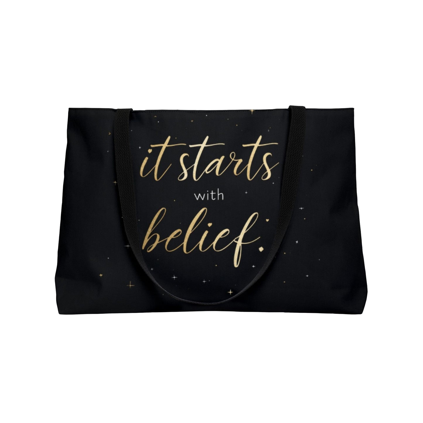 It Starts With Belief script design Weekender Tote Bag | inspirational quote tote