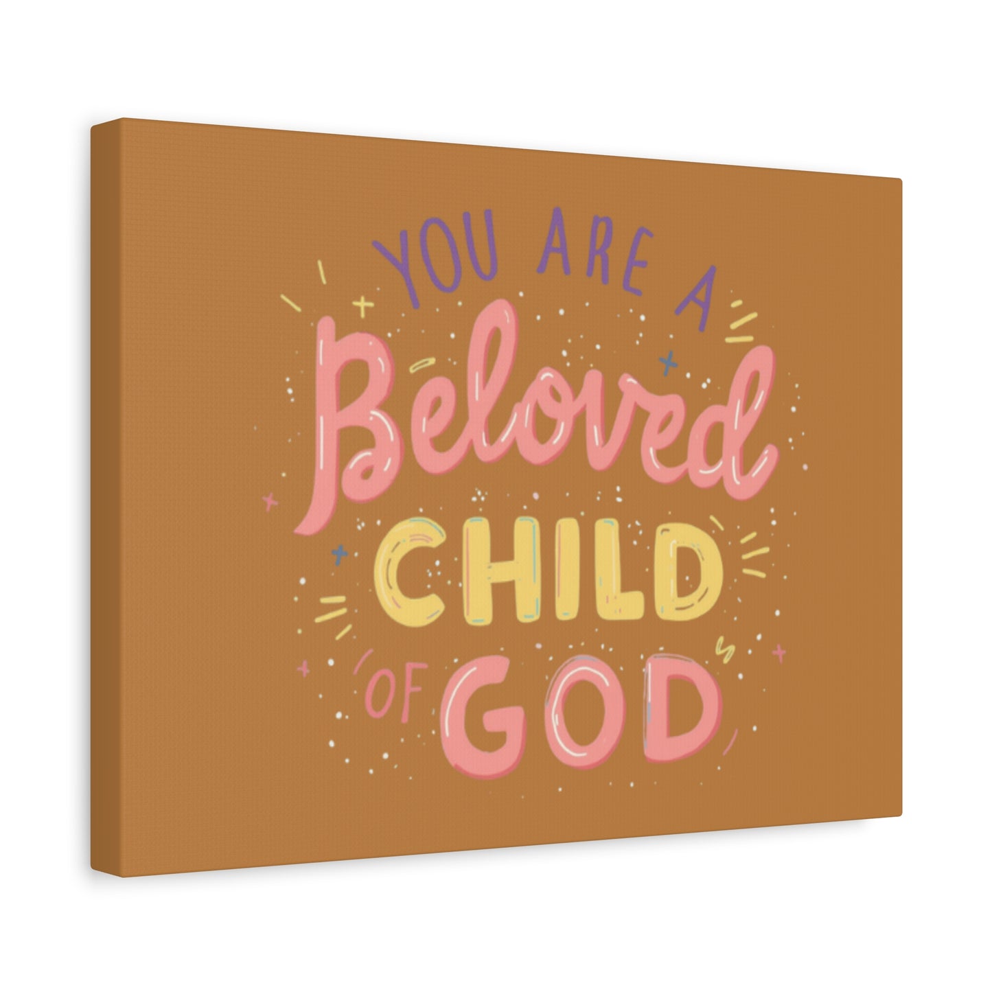 You Are a Beloved Child of God Canvas | Matte Stretched Wall Art