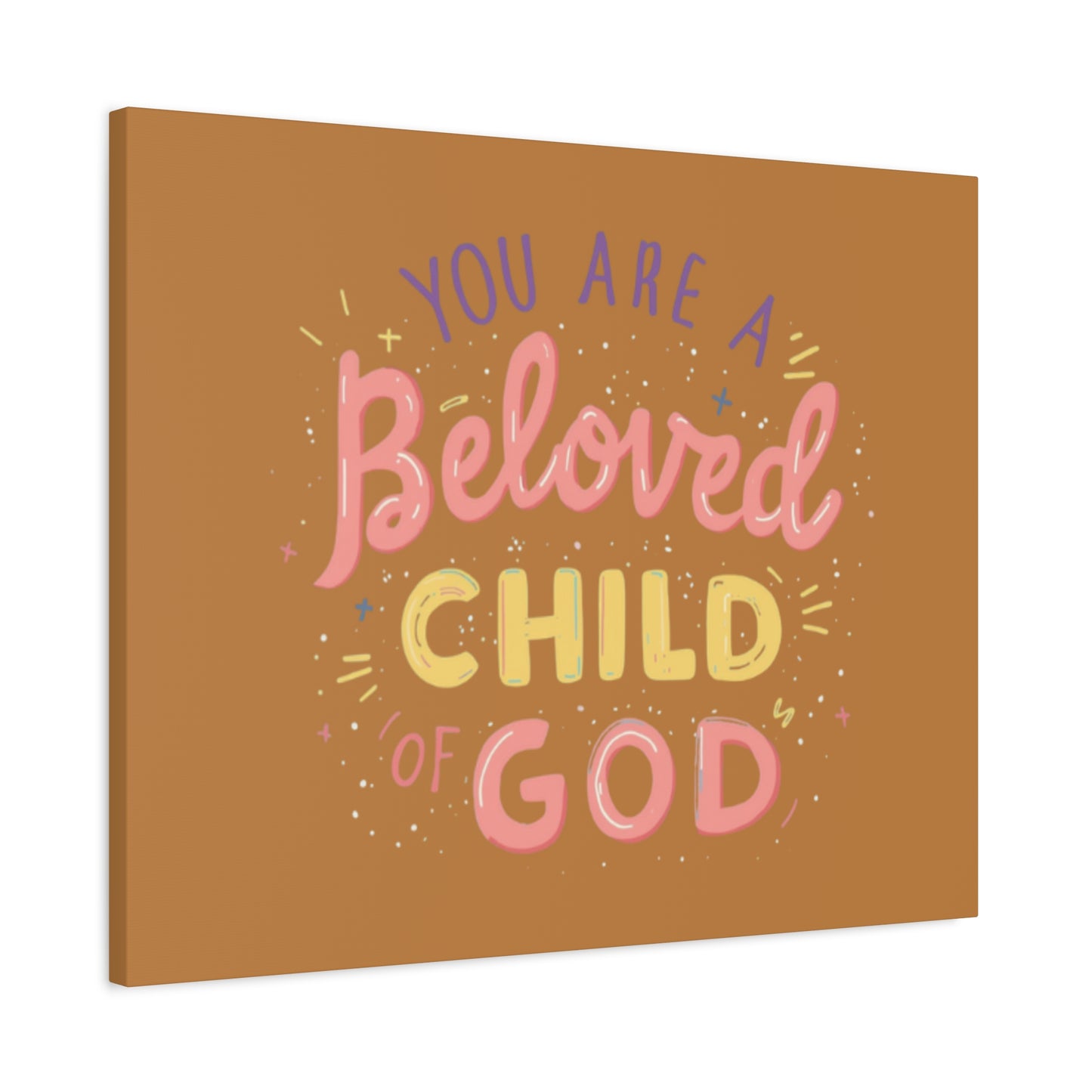 You Are a Beloved Child of God Canvas | Matte Stretched Wall Art