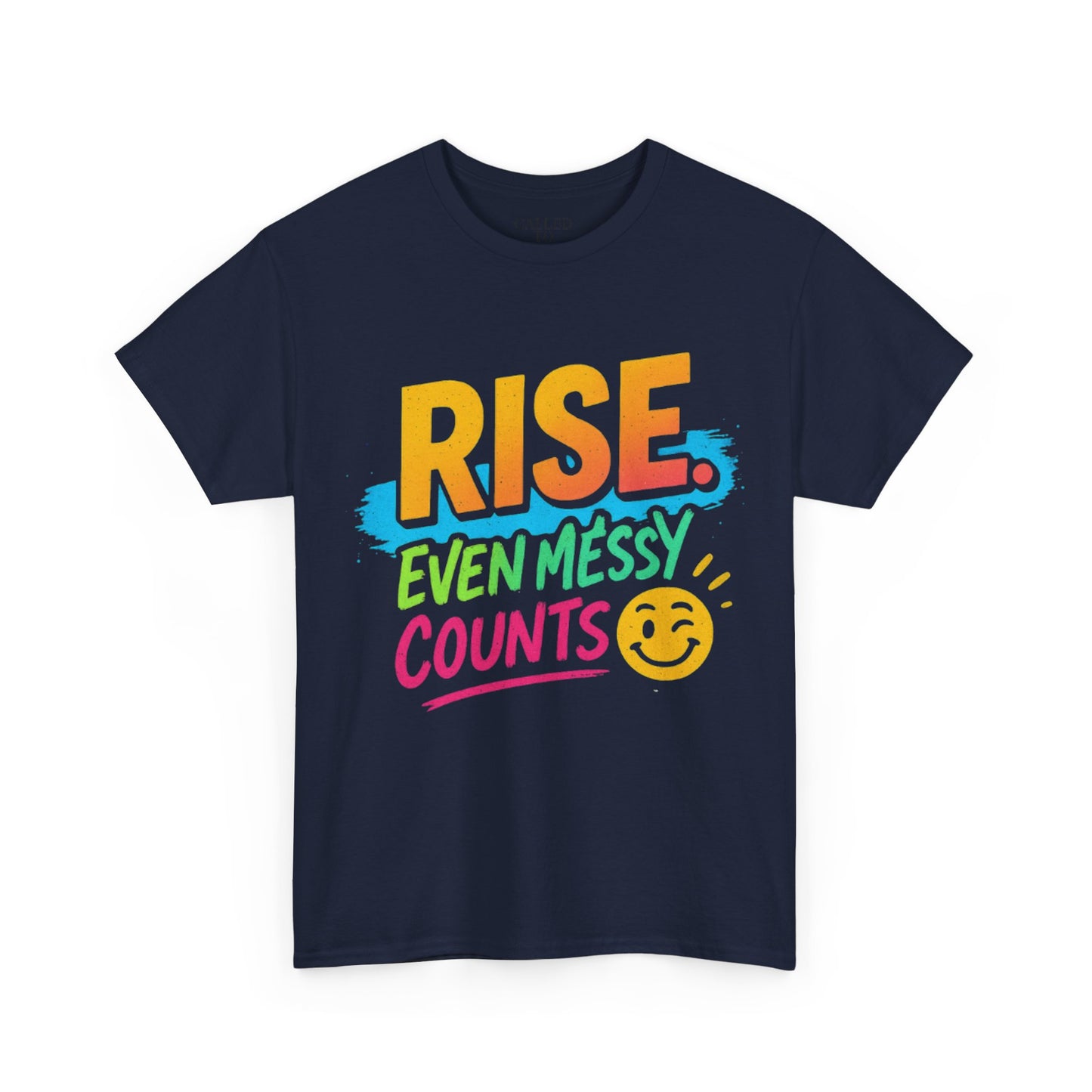 Rise Even Messy Counts Tee | Smiley Brushstroke Motivation