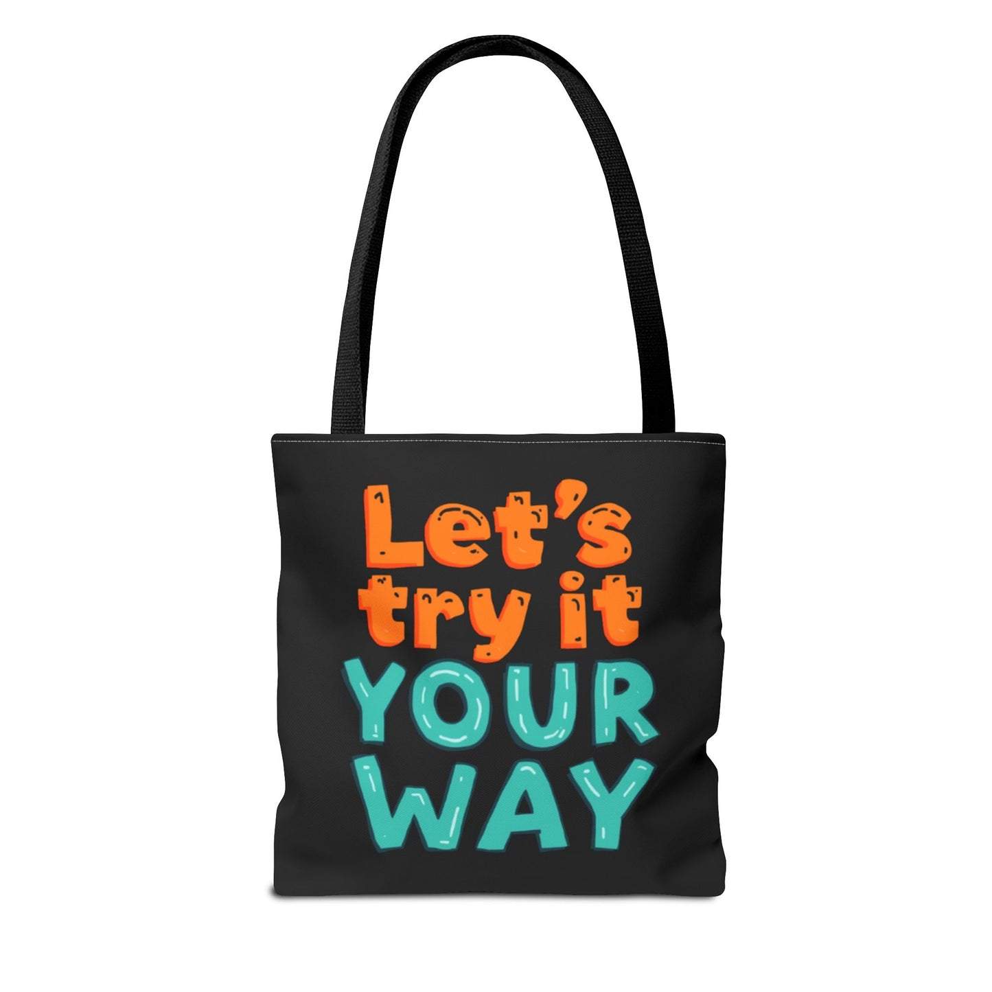 Let’s Try It Your Way Tote Bag | Typographic Slogan, Colorful Lettering