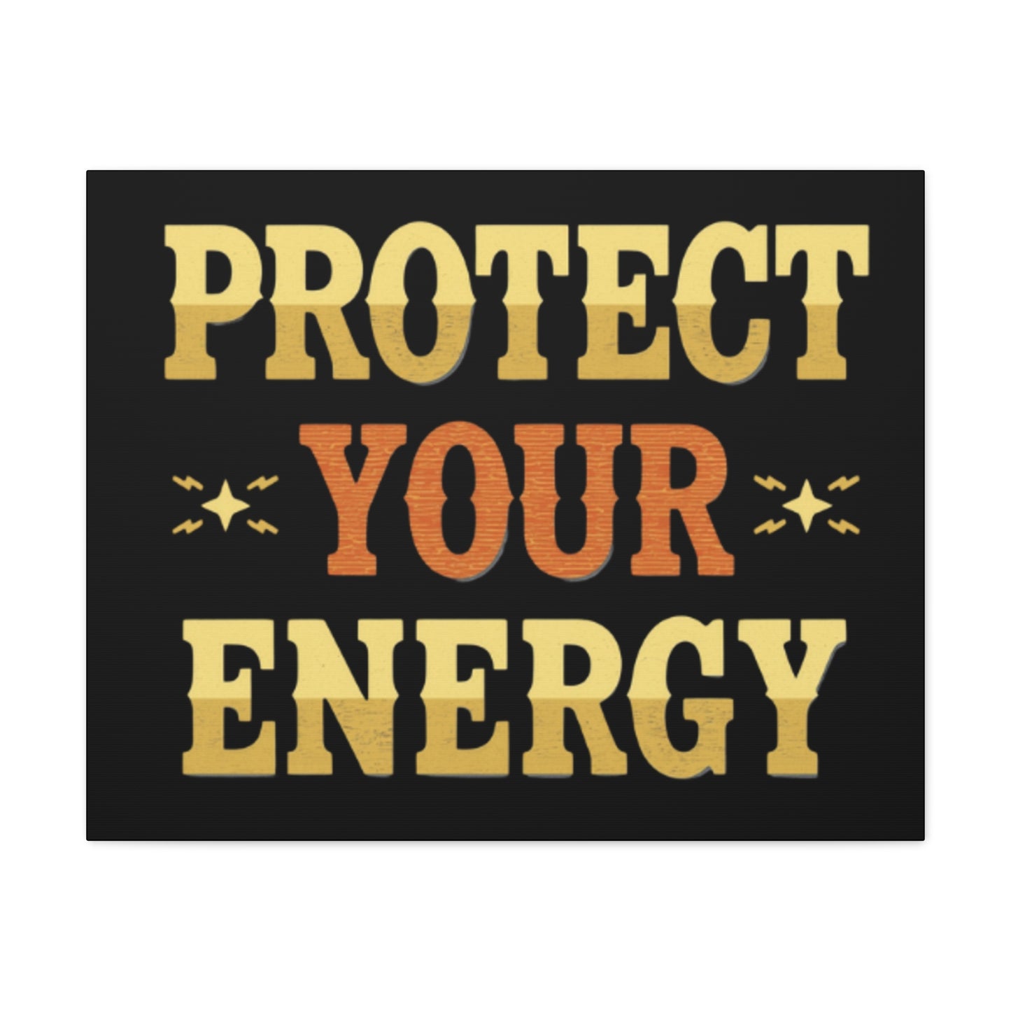 Protect Your Energy Canvas | Matte Stretched Wall Art