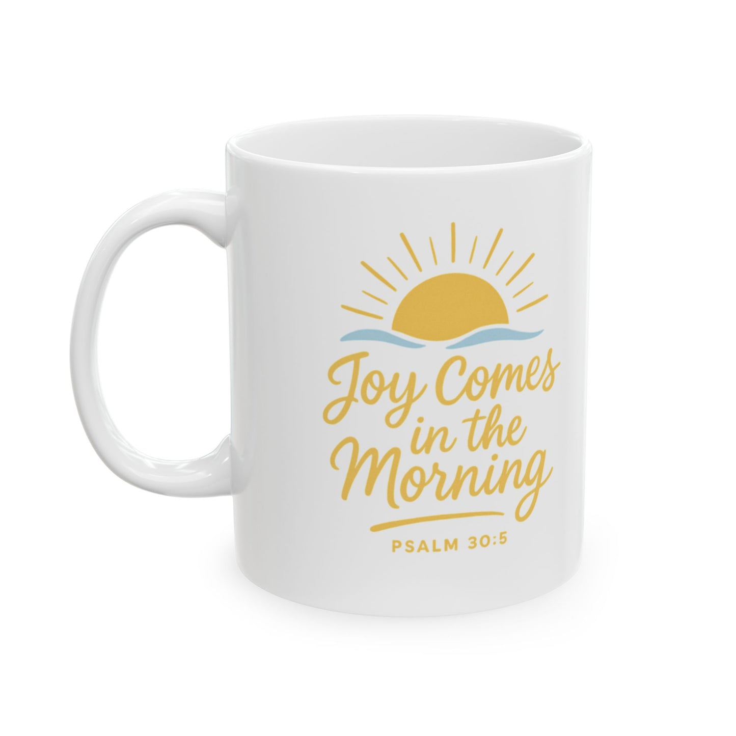 Joyful Morning Ceramic Mug - Perfect for Coffee Lovers, Gift for Mom, Inspirational Quote, Relaxing, Home Decor, Birthday Gift