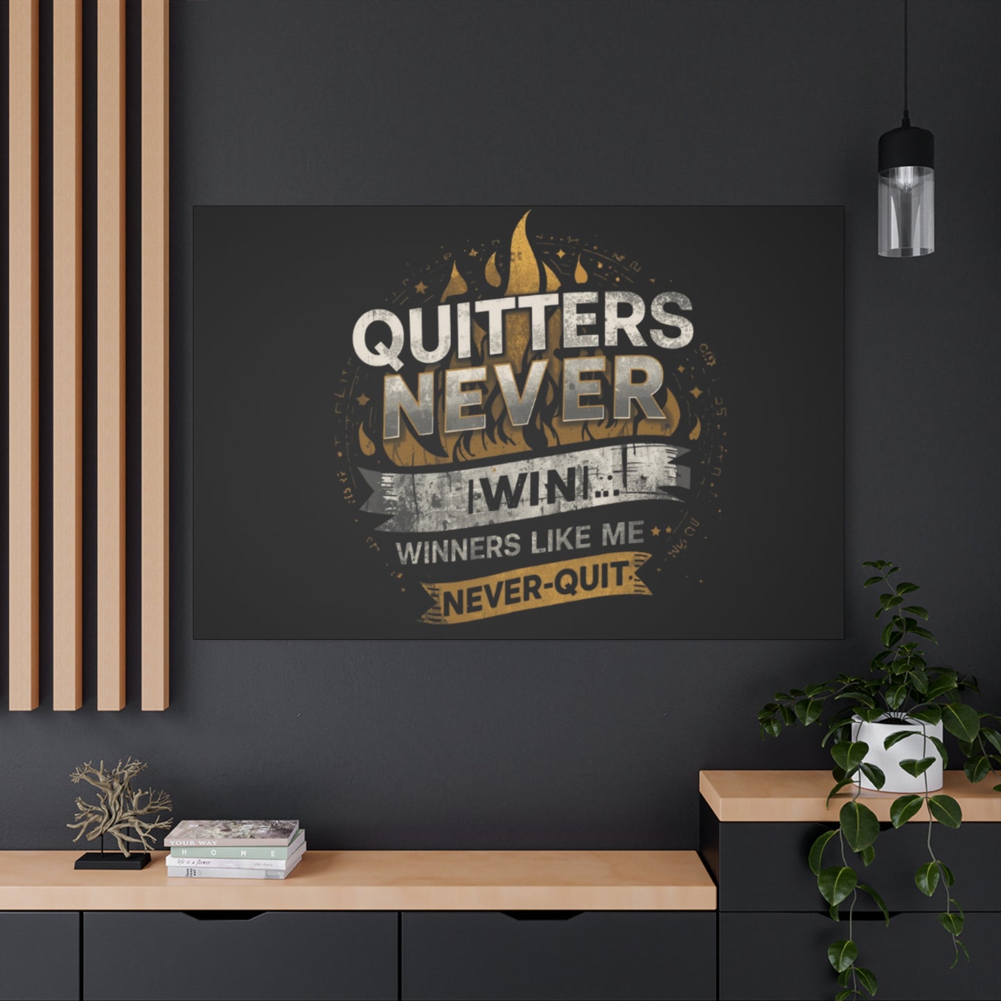 Quitters Never Win motivational wall art Canvas | Matte Stretched