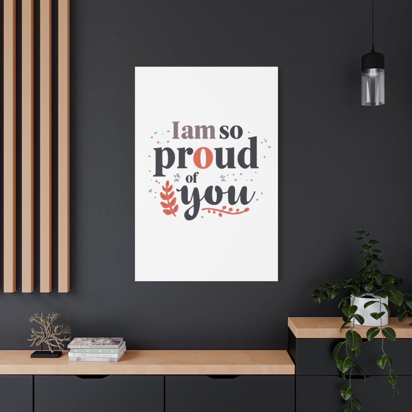 I am so proud of you Canvas