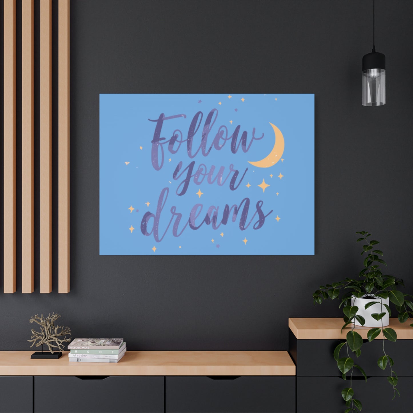 Follow Your Dreams Canvas | Matte Stretched Wall Art