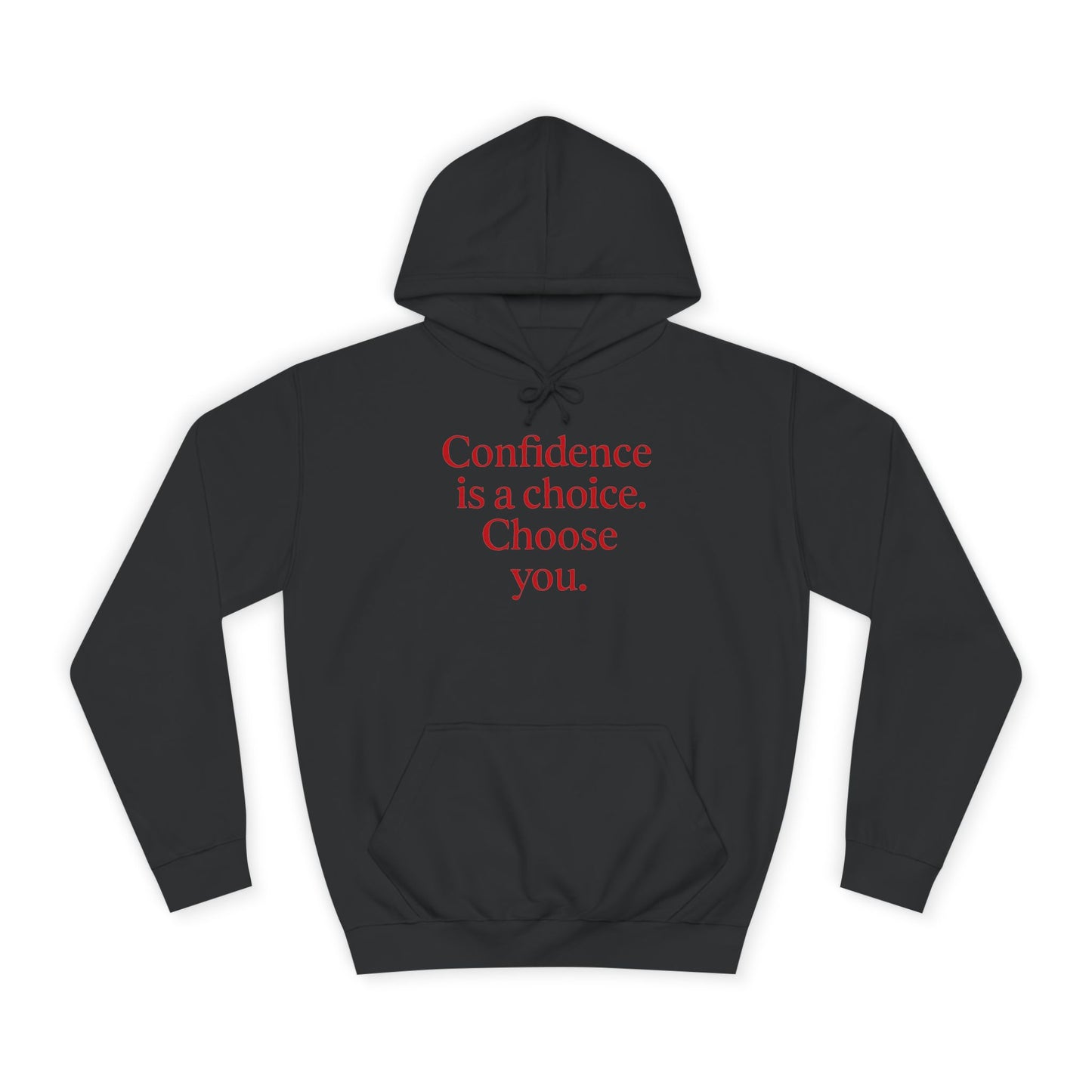 Confidence Choice Unisex College Hoodie - Inspirational Gift, Motivational Apparel, College Student Fashion, Cozy Sweatshirt, [...]