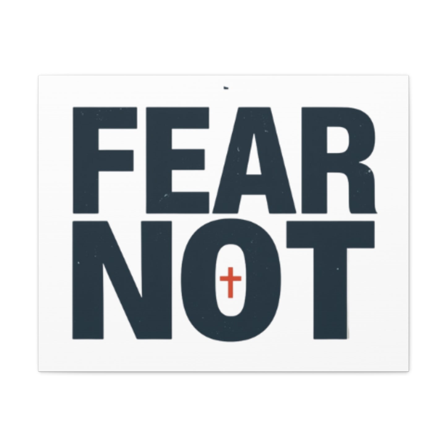 Fear Not canvas | Christian wall art, stretched matte gallery wrap