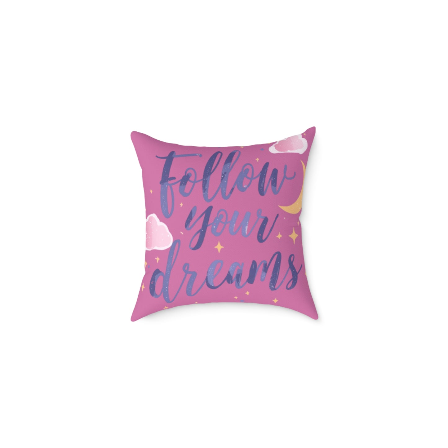 Follow Your Dreams script lettering Square Pillow | pink moon clouds stars
