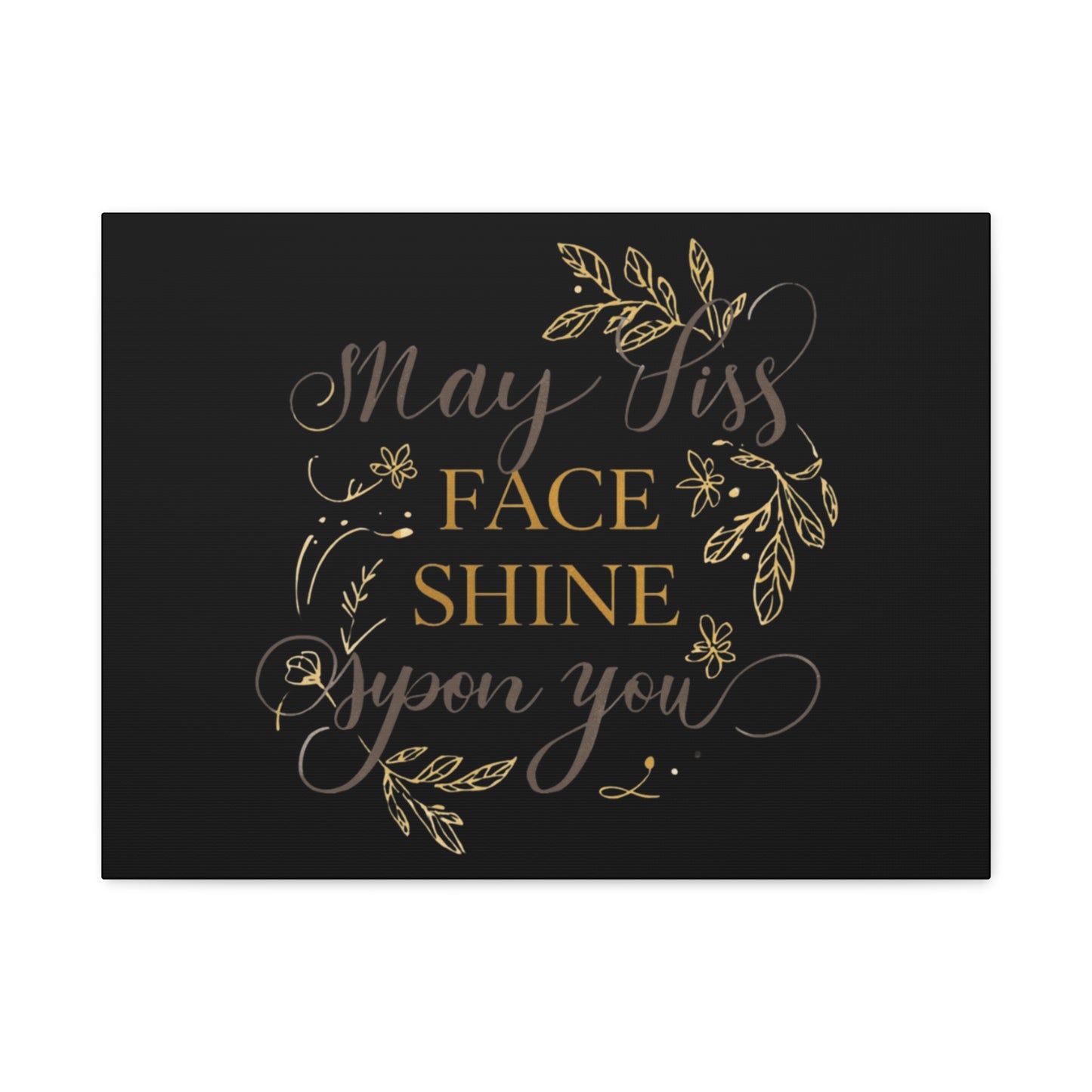 May His Face Shine Upon You Matte Canvas | Stretched Wall Art, Black Gold Botanical