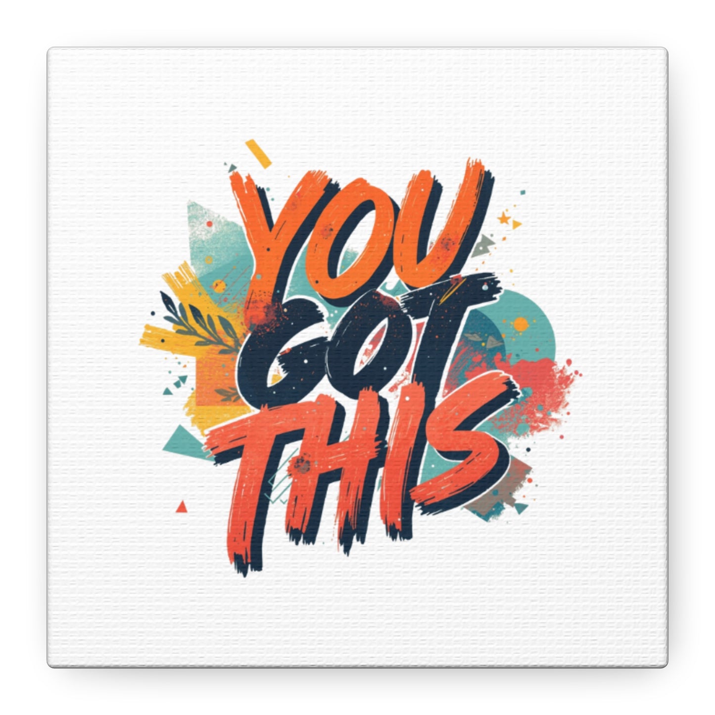 You Got This Typography Matte Canvas