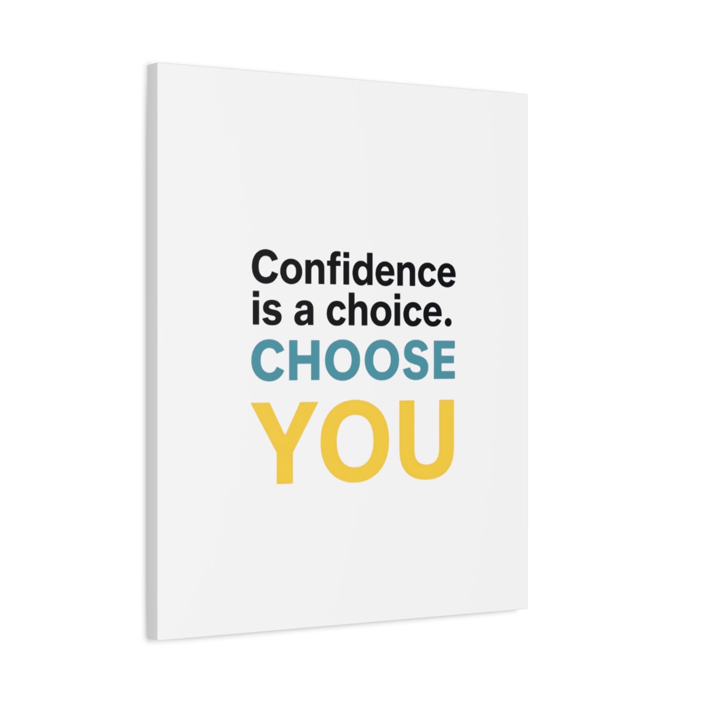 Confidence Is a Choice CHOOSE YOU Canvas | Motivational Wall Art
