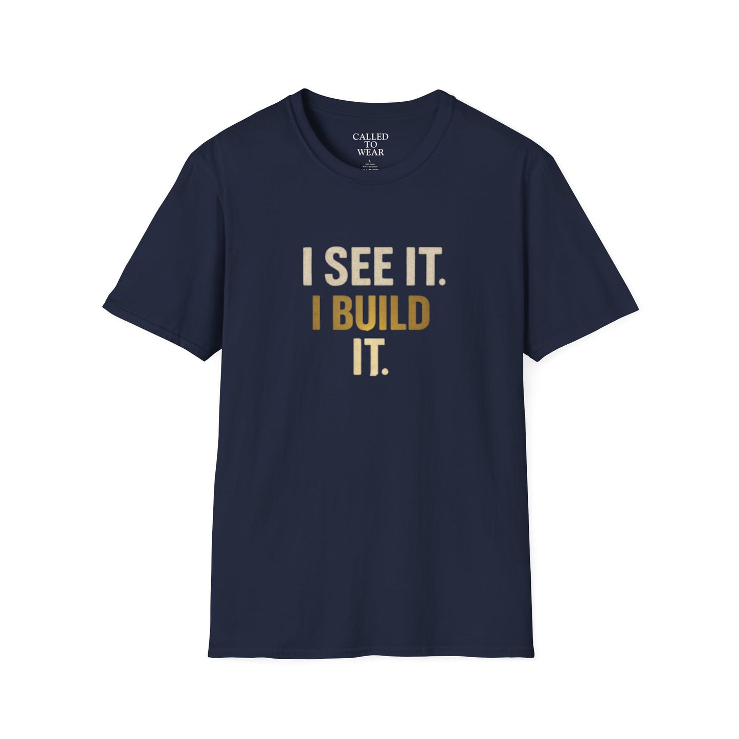 I SEE IT. I BUILD IT. Tee — Builder/Designer Inspirational Crewneck