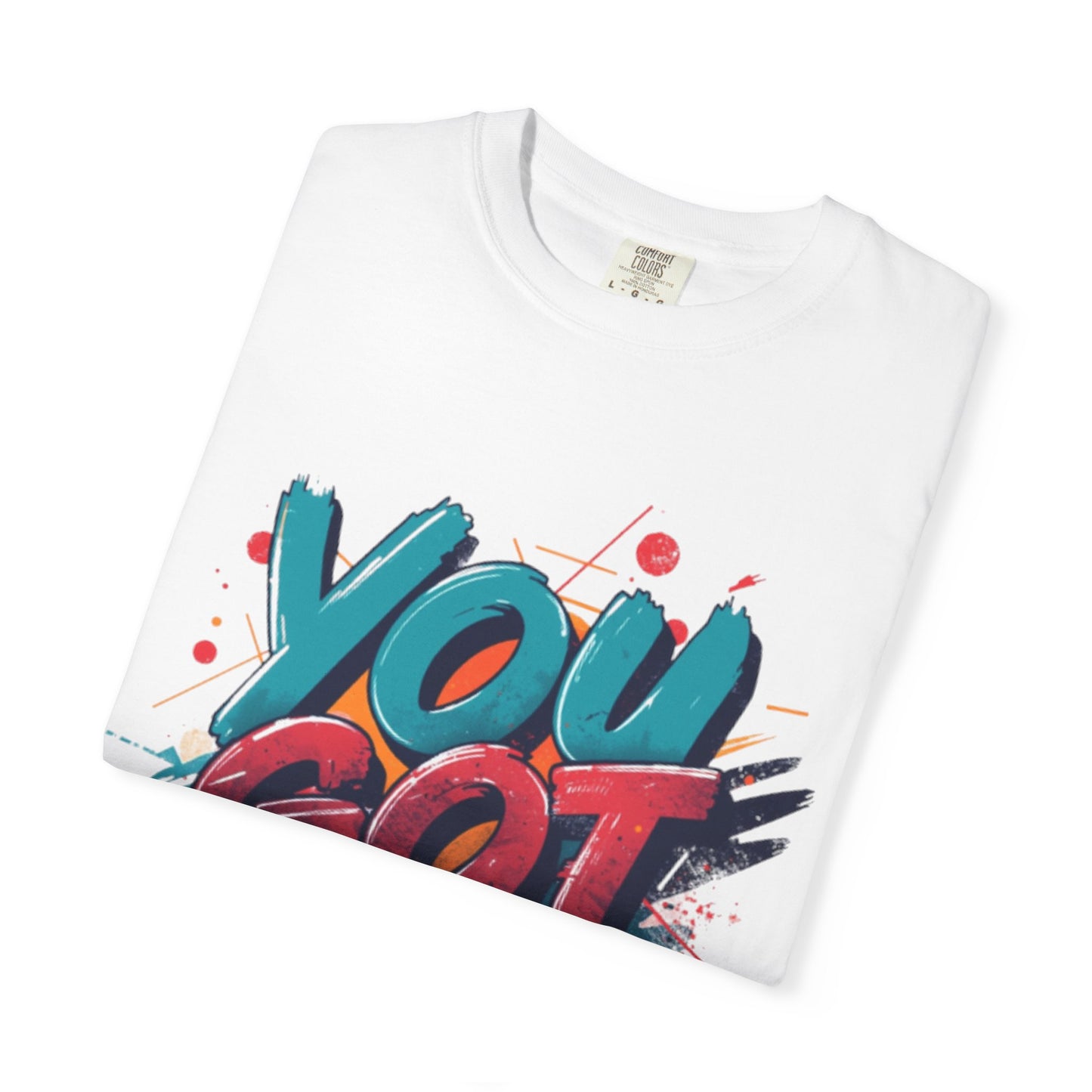 You Got This T-Shirt | Motivational Typography Tee, Colorful Brushstroke Design